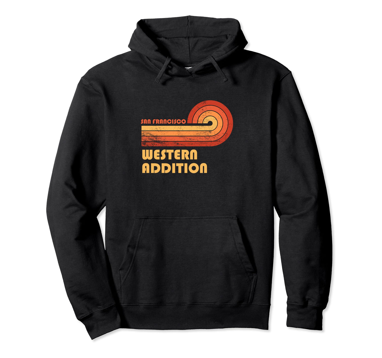 Western Addition San Francisco California Hoodie - Graphic Print Men Women - T-Shirt, Sweatshirt, Hoodie