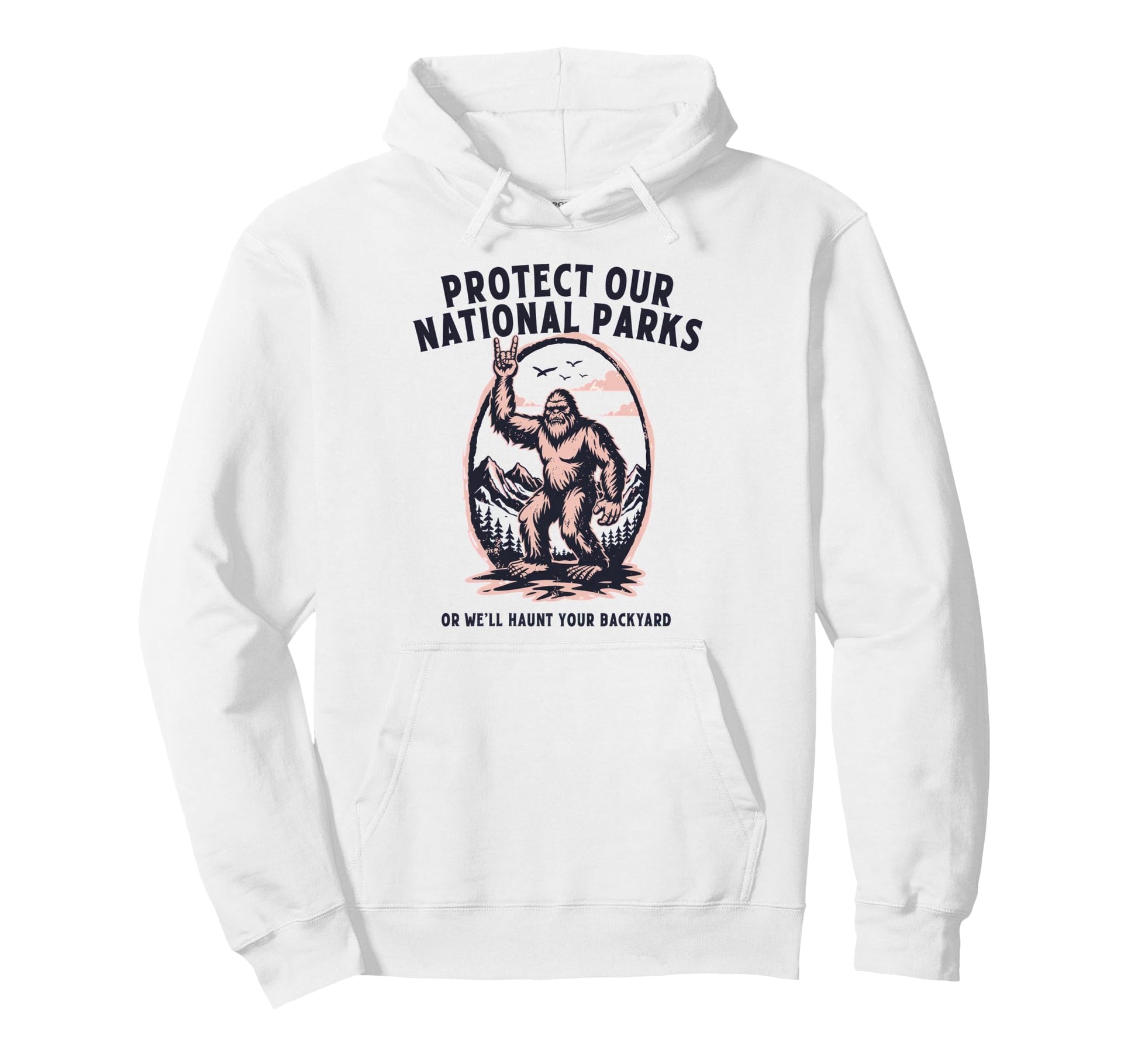Protect Our National Parks Or Well Hoodie - Minimalist Print for Adults - T-Shirt, Sweatshirt, Hoodie