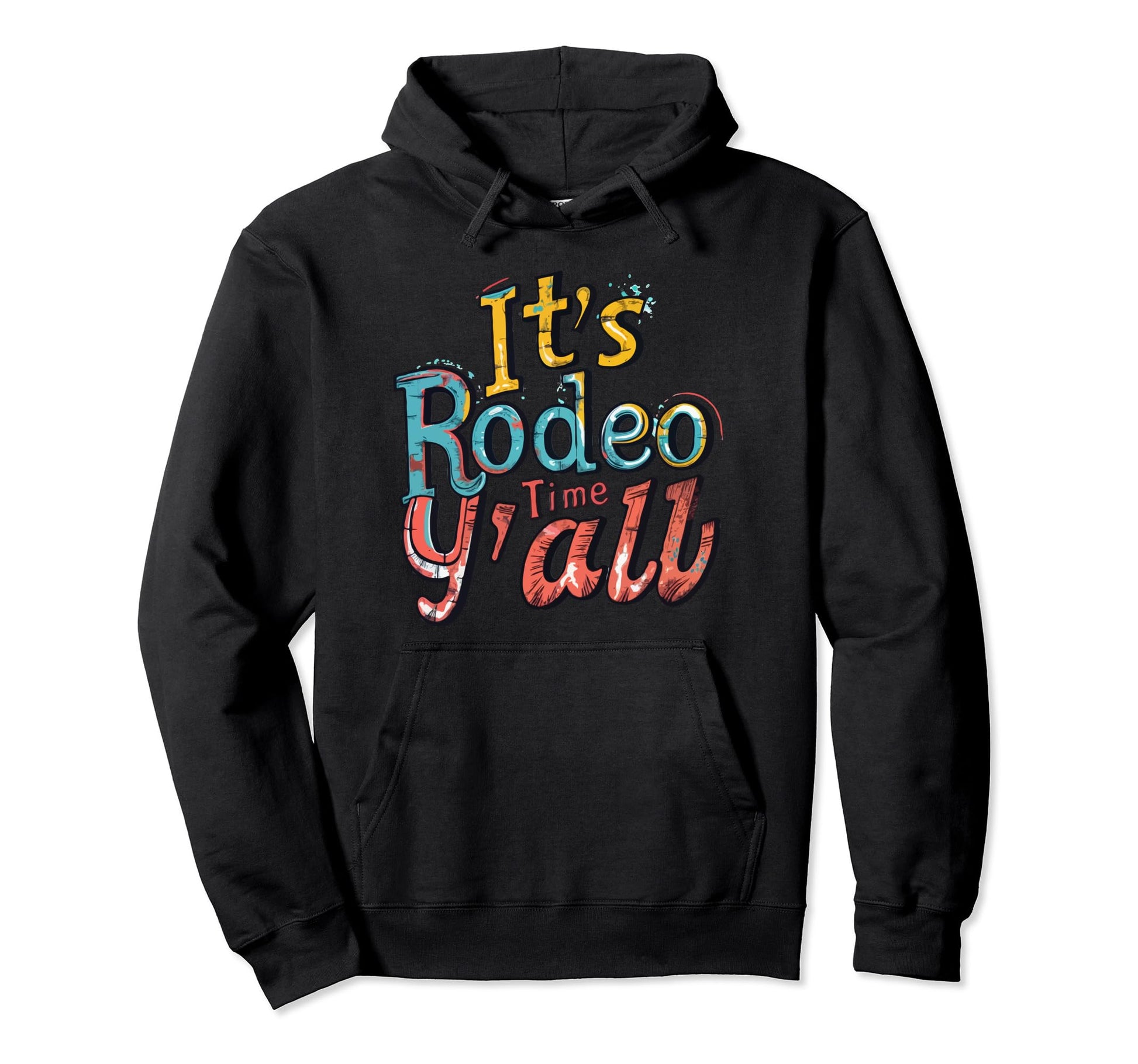 Its Rodeo Time Yall Rodeo Time Cowgirl Hoodie - Graphic Print for Adults - T-Shirt, Sweatshirt, Hoodie