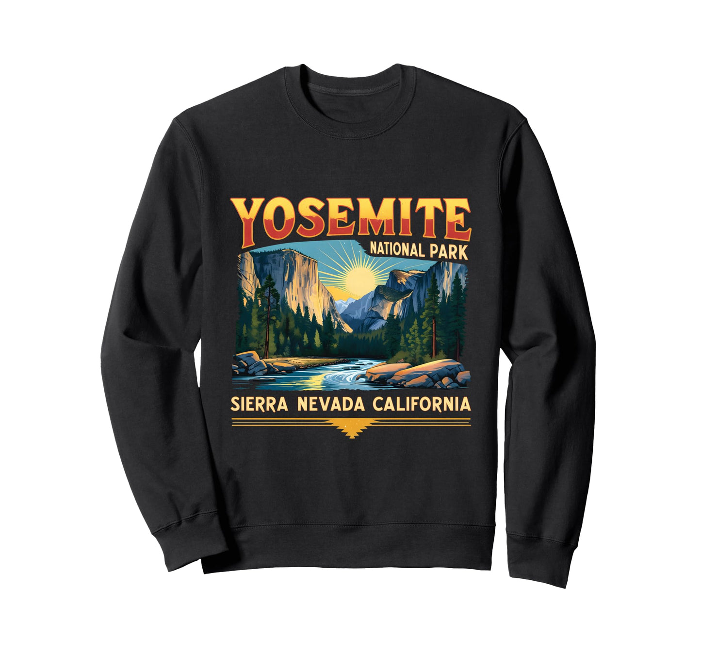 Yosemite National Park Sierra Nevada Sweatshirt - Unique Graphic Men Women - T-Shirt, Sweatshirt, Hoodie