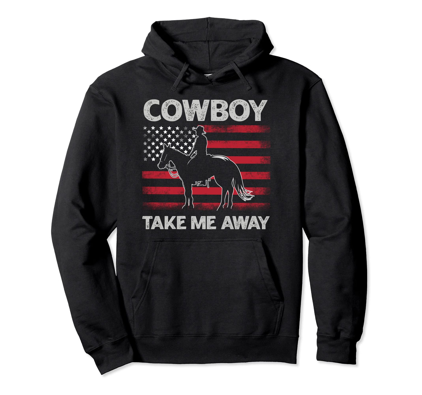 Cowboy Take Me Away Cowboy Horseback Hoodie - Graphic Print Men Women - T-Shirt, Sweatshirt, Hoodie