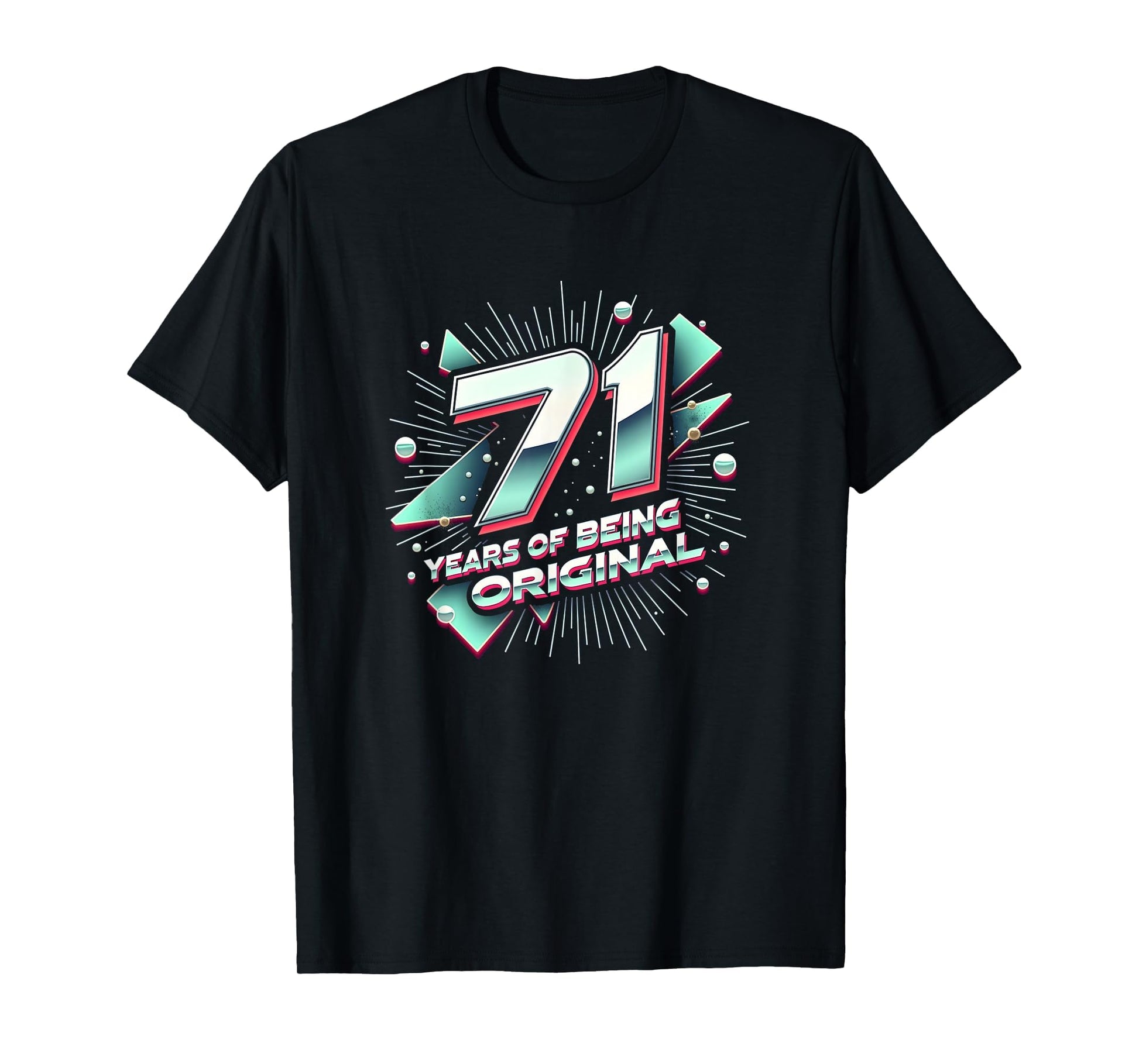 71 Years Original Birthday Gift T-Shirt - Graphic Print Men Women - T-Shirt, Sweatshirt, Hoodie