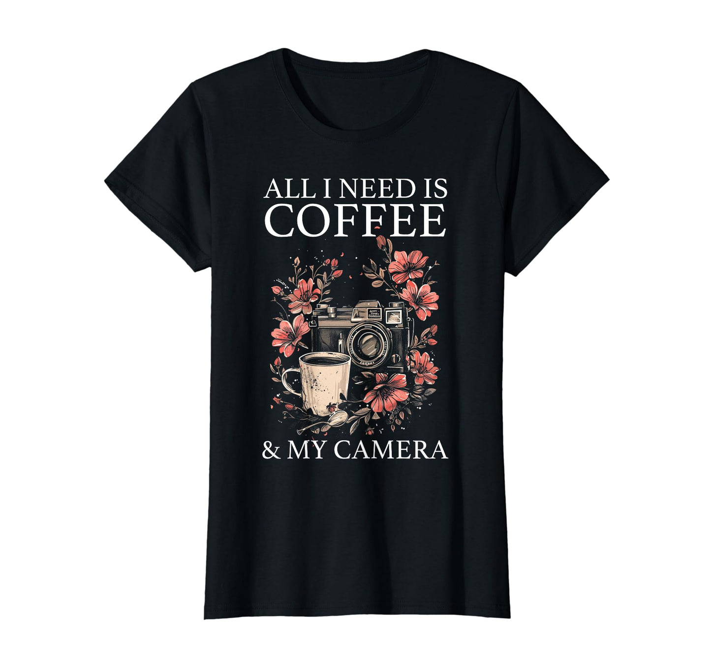 Photographer Coffee Camera Flowers T-Shirt - Fun Novelty Design Unisex - T-Shirt, Sweatshirt, Hoodie