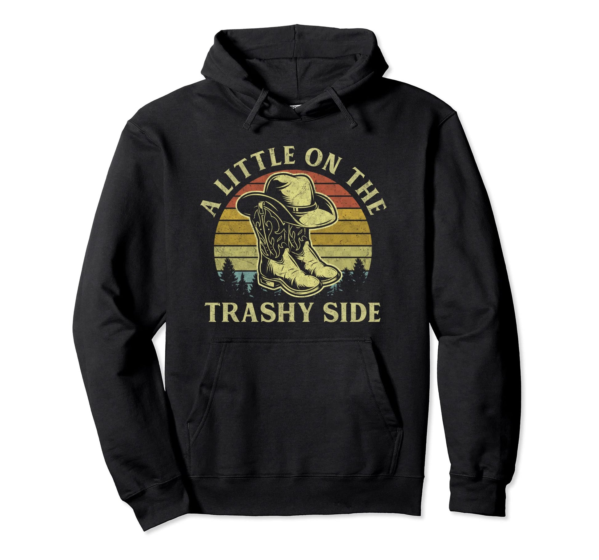 Little Trashy Side Cowboy Hat Western Hoodie - Novelty Apparel Men Women - T-Shirt, Sweatshirt, Hoodie
