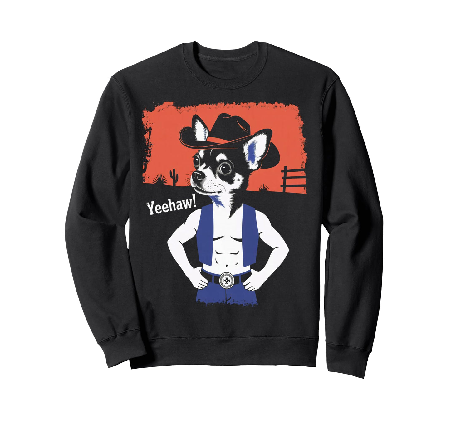 Chihuahua Cowboy Sweatshirt - Casual Everyday Wear for Adults - T-Shirt, Sweatshirt, Hoodie
