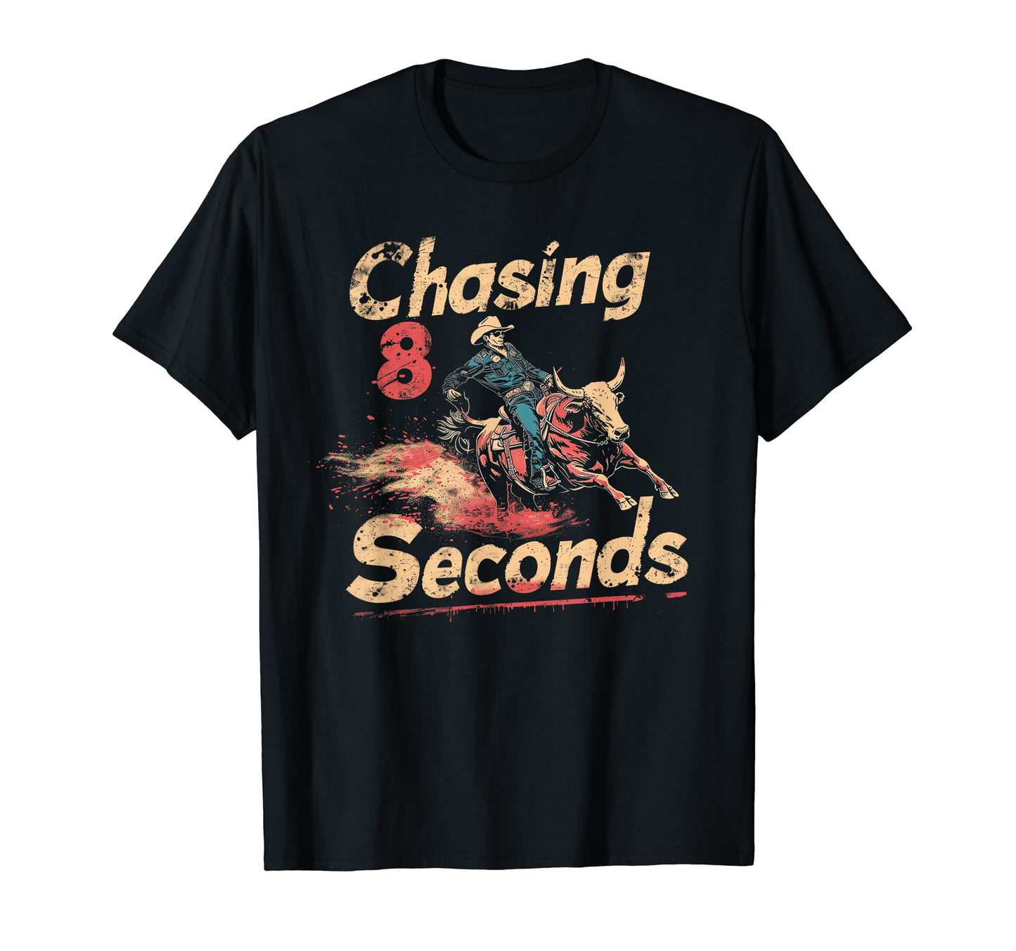 Mens Rodeo Chasing 8 Seconds Cowboy T-Shirt - Novelty Apparel for Adults - T-Shirt, Sweatshirt, Hoodie
