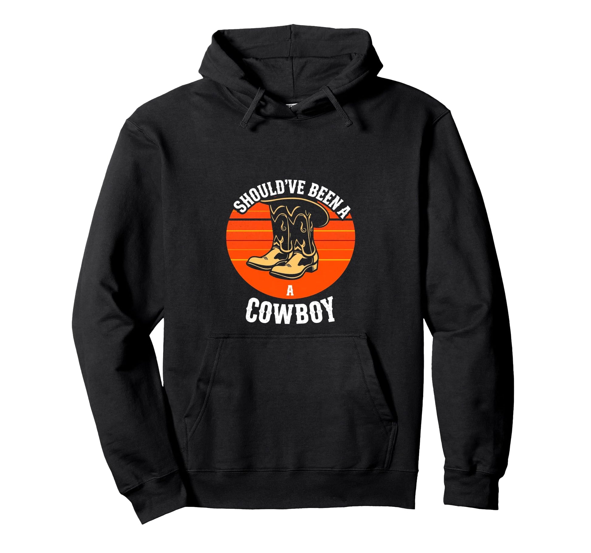 Shouldve Been Cowboy Cowboy Hoodie - Fun Novelty Design for Adults - T-Shirt, Sweatshirt, Hoodie