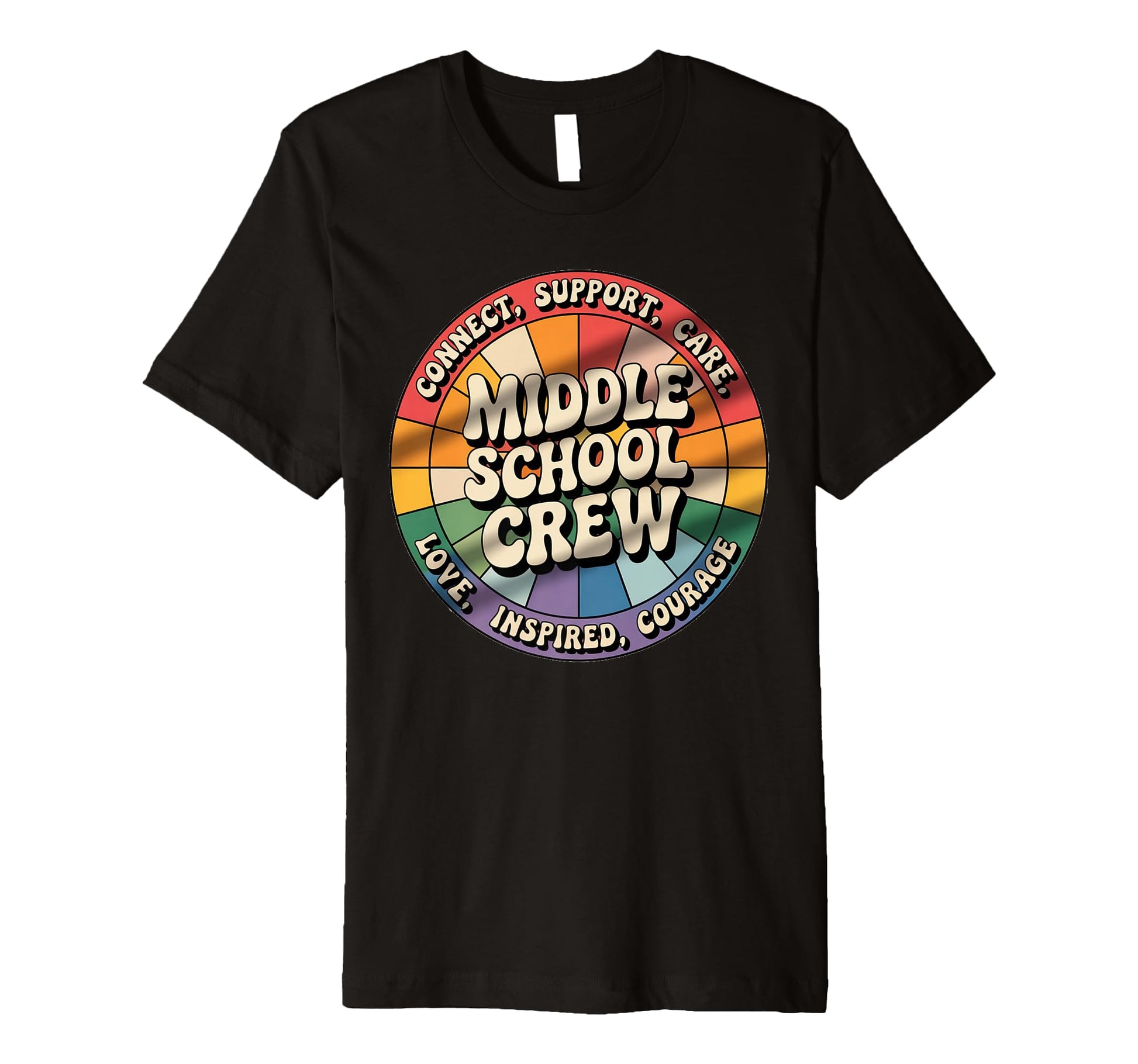 Middle School Crew Positivity Circle T-Shirt - Custom Art Print Men Women - T-Shirt, Sweatshirt, Hoodie