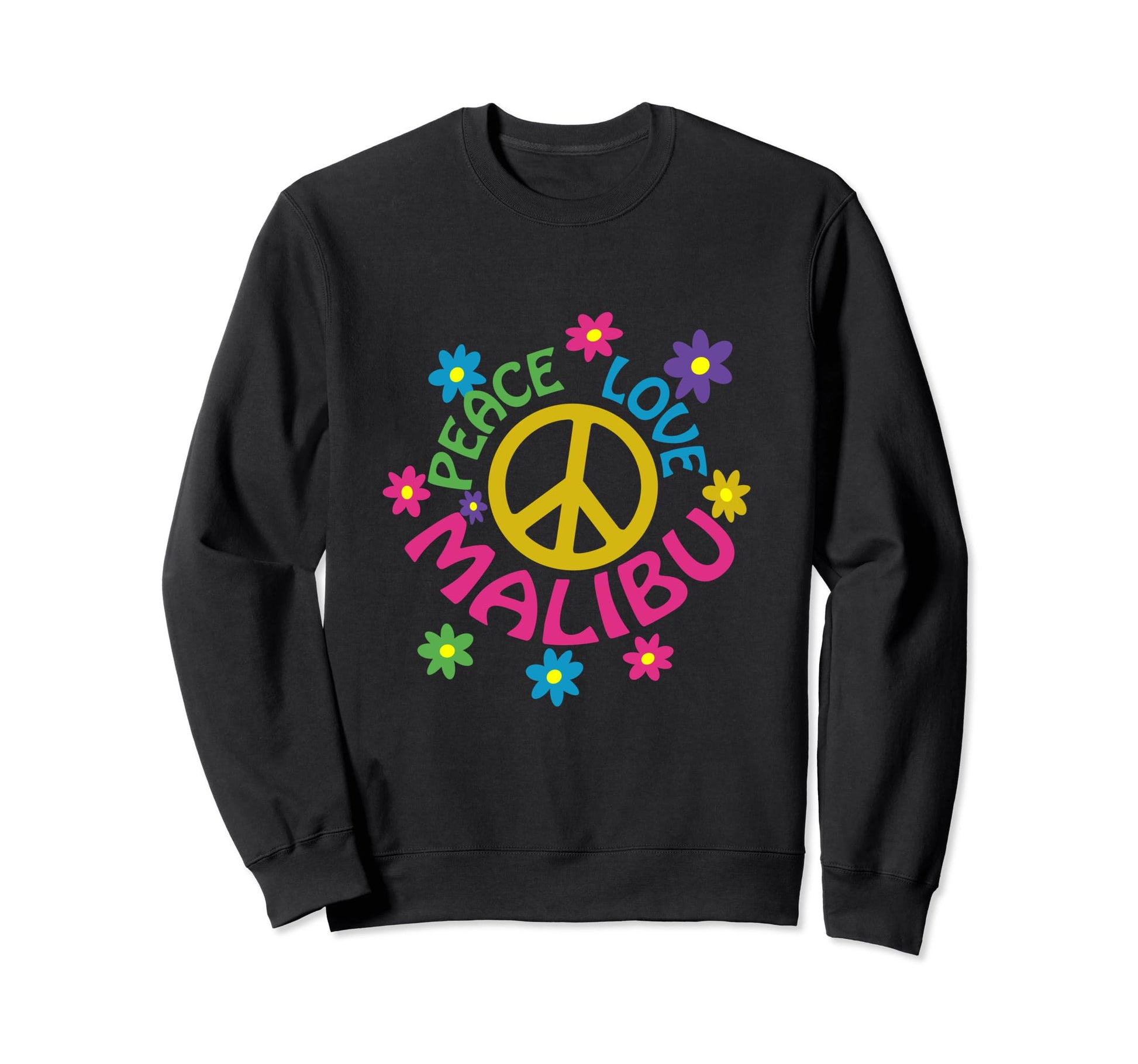 Peace Love Malibu California Sweatshirt - Streetwear Style Unisex - T-Shirt, Sweatshirt, Hoodie