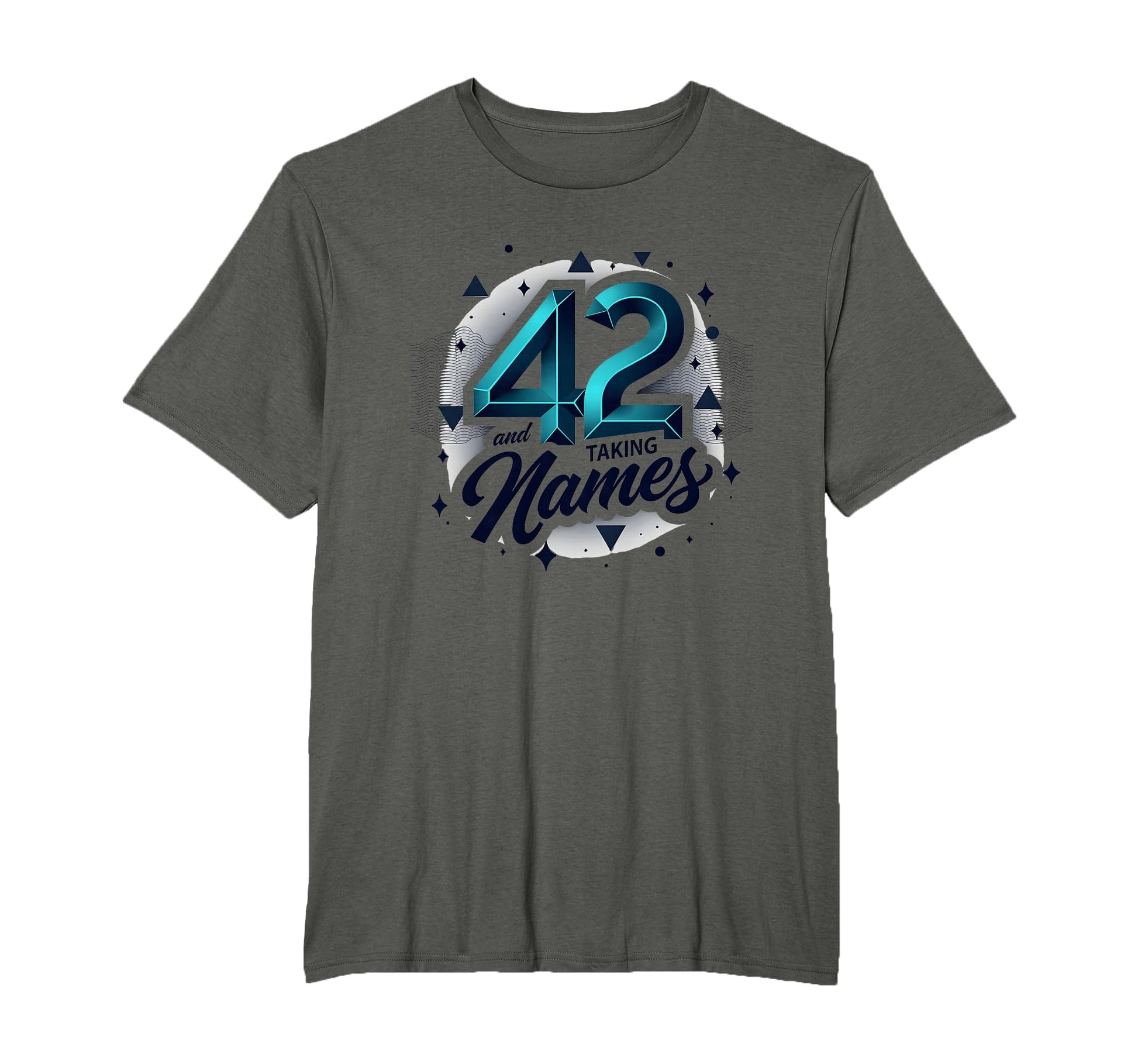 Birthday Gift 42 And Taking Names T-Shirt - Custom Art Print for Adults - T-Shirt, Sweatshirt, Hoodie