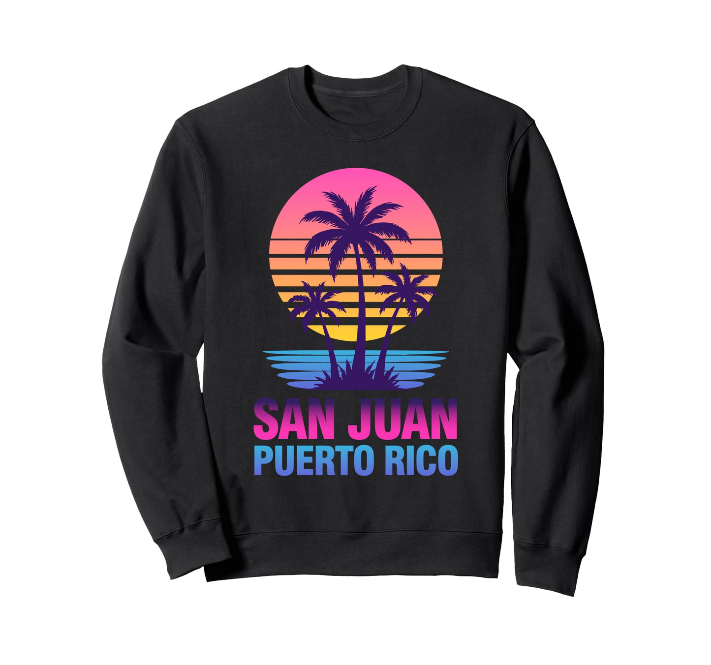 San Juan Puerto Rico Vacation Sweatshirt - Fun Novelty Design Men Women - T-Shirt, Sweatshirt, Hoodie