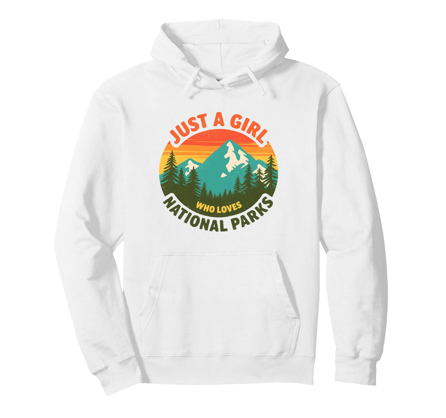 Just Who Loves National Parks Adventure Hoodie - Streetwear Style Men Women - T-Shirt, Sweatshirt, Hoodie