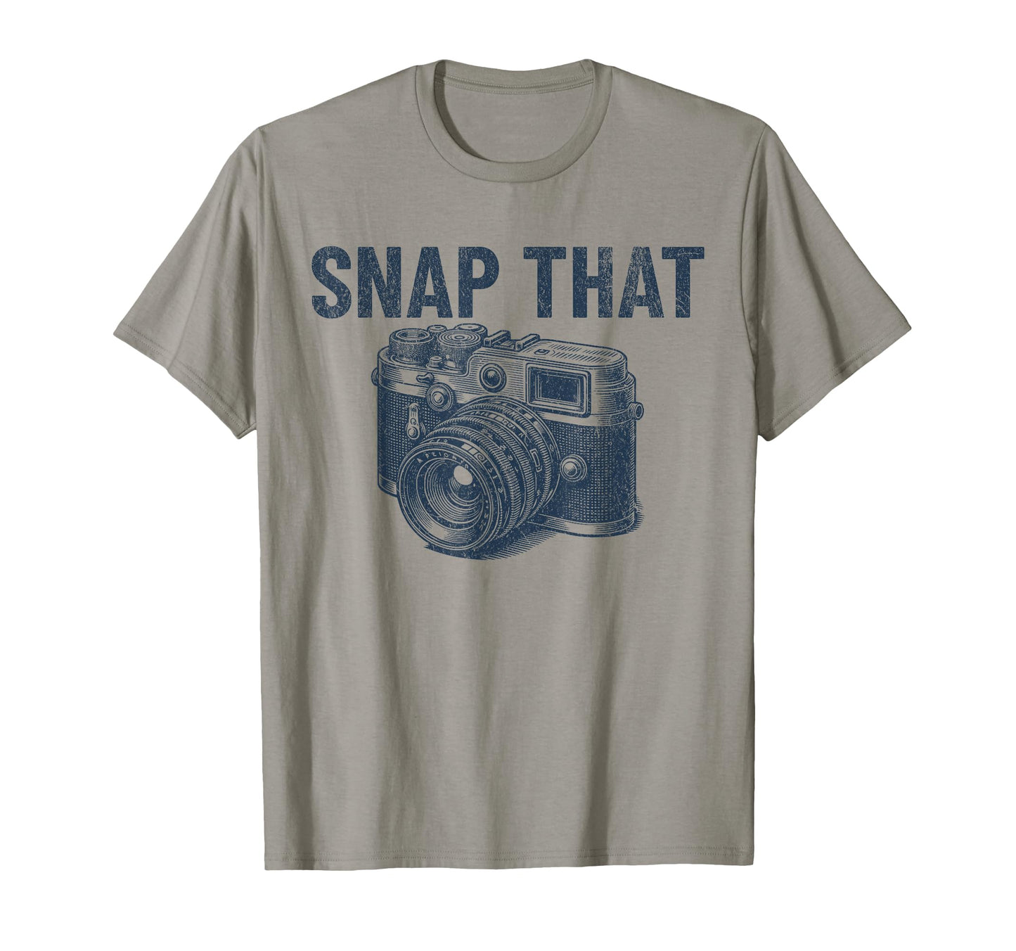 Snap That Camera Photographer Mens Camera T-Shirt - Novelty Apparel Unisex - T-Shirt, Sweatshirt, Hoodie