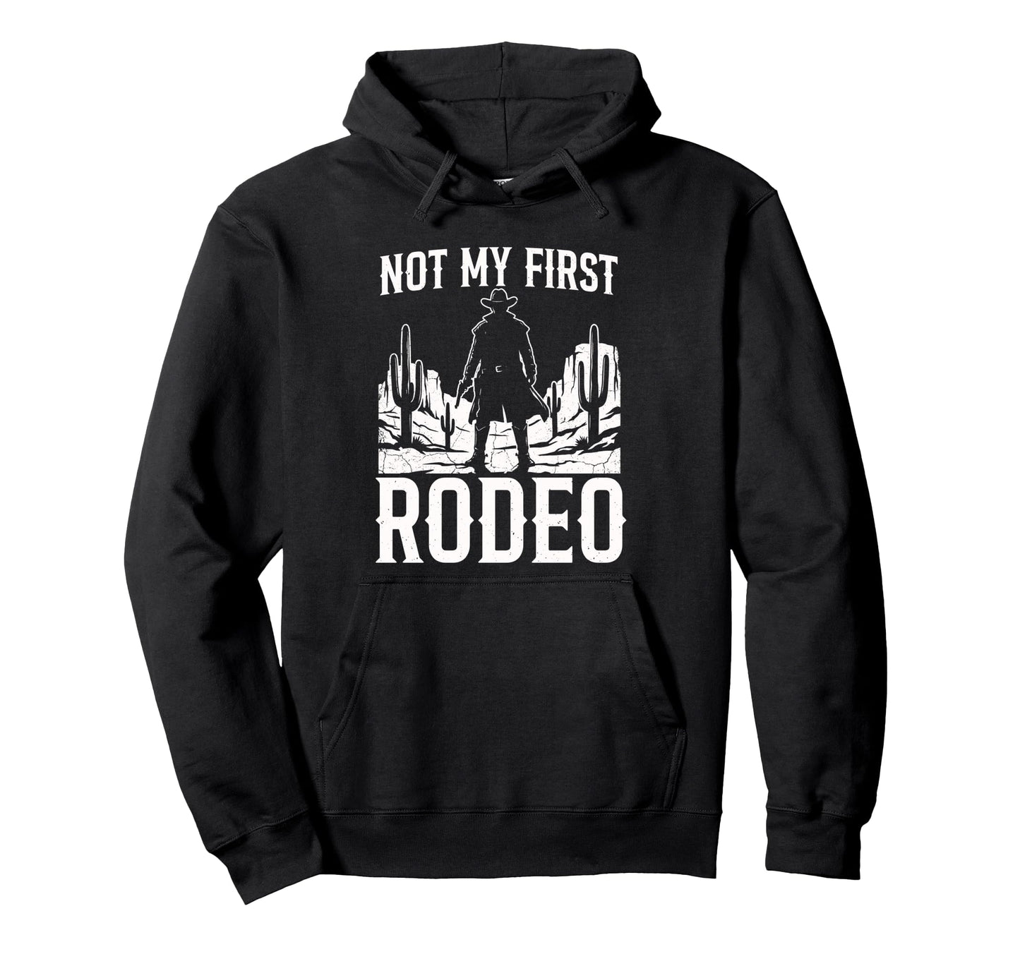 Not My First Rodeo Funny Cowboy Hoodie - Minimalist Print Men Women - T-Shirt, Sweatshirt, Hoodie