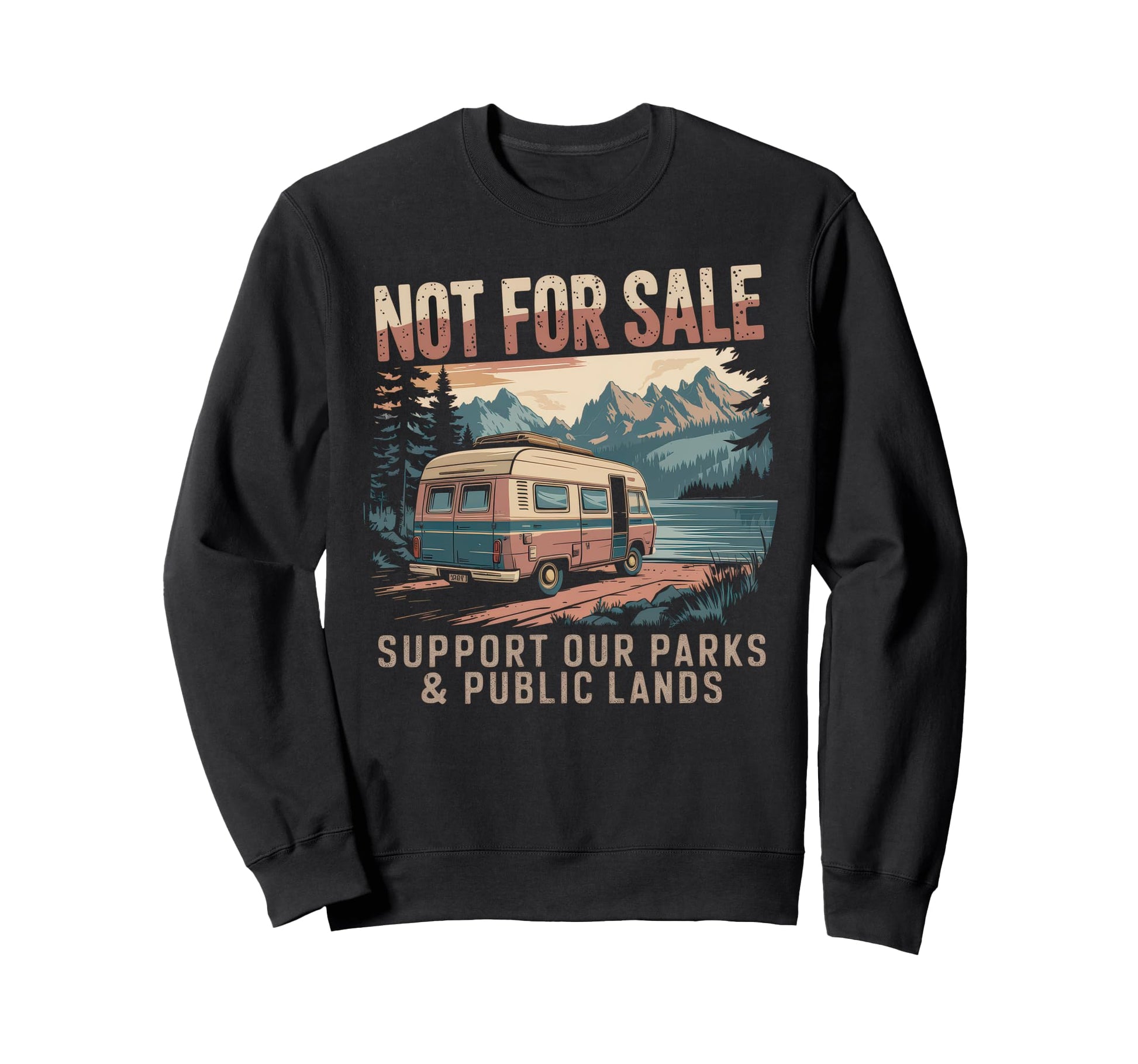 Not Sale Protect Our National Park Sweatshirt - Unique Graphic Men Women - T-Shirt, Sweatshirt, Hoodie