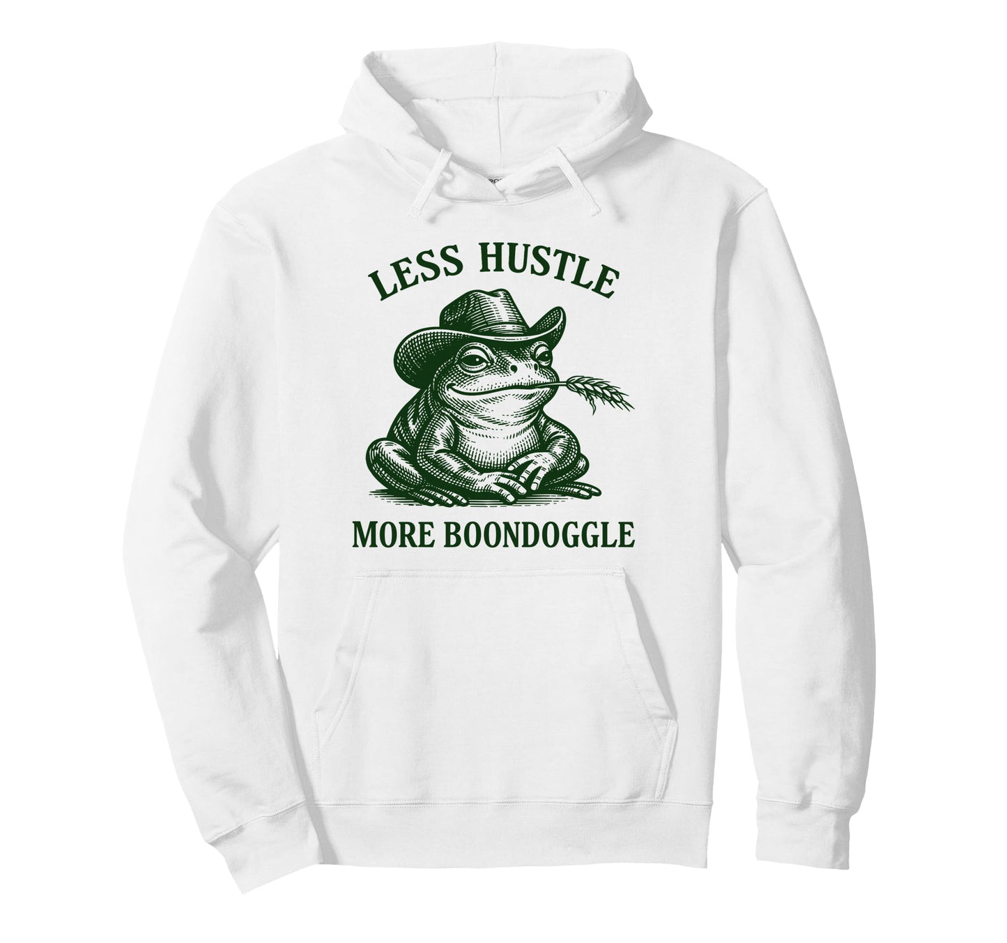 Less Hustle More Boondoggle Funny Cowboy Hoodie - Trendy Graphic Men Women - T-Shirt, Sweatshirt, Hoodie