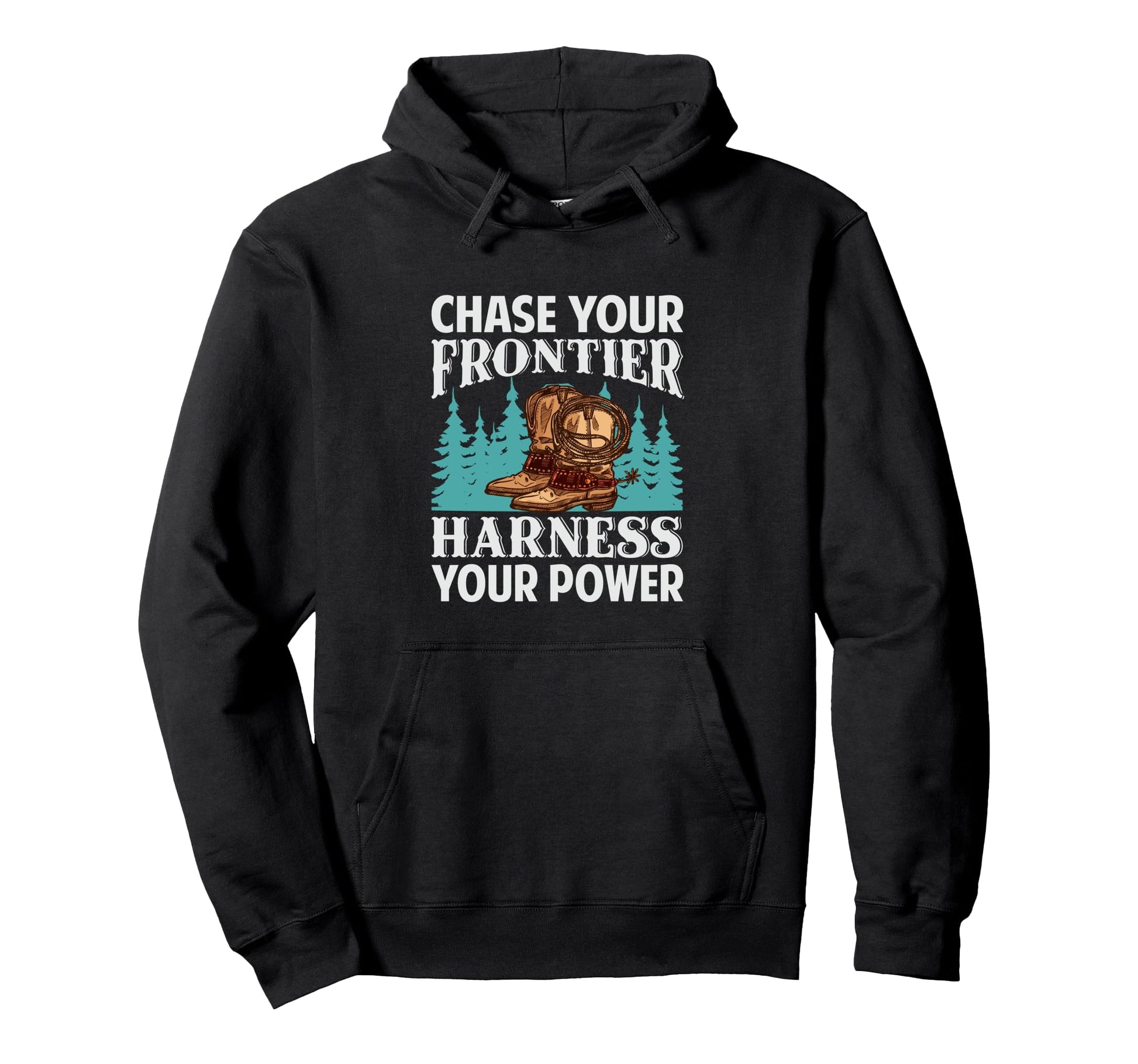 Chase Your Frontier Harness Your Hoodie - Minimalist Print for Adults - T-Shirt, Sweatshirt, Hoodie