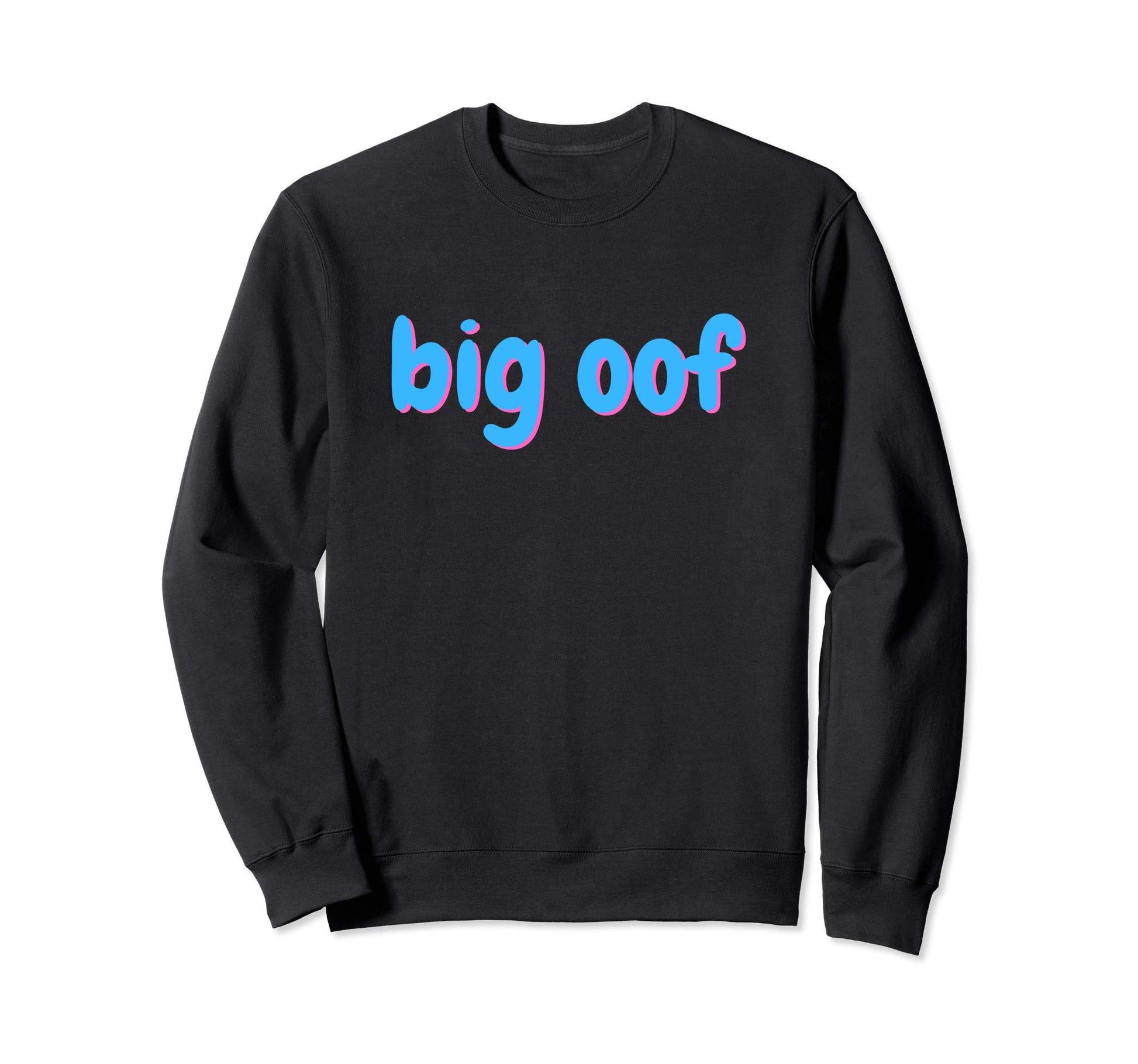 Big Oof Aesthetic Vaporwave Or Be Sweatshirt - Novelty Apparel Men Women - T-Shirt, Sweatshirt, Hoodie
