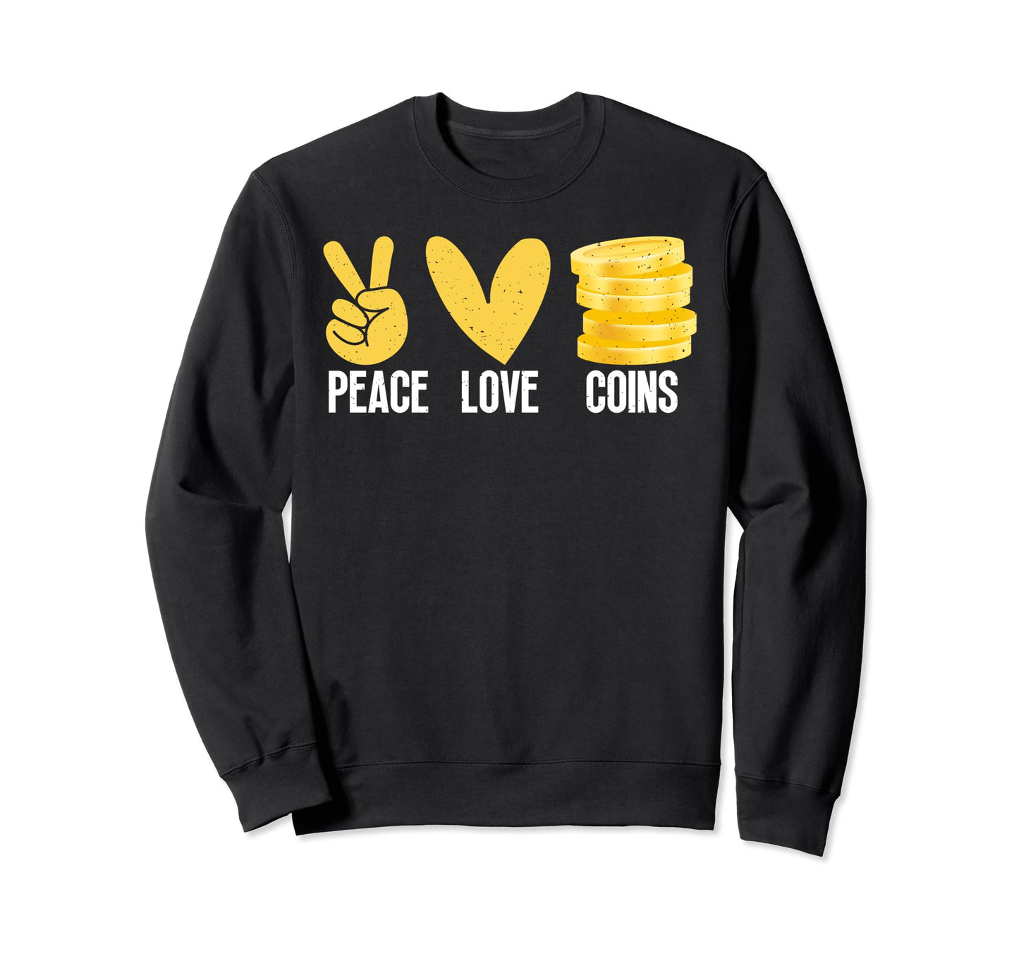 Coin Collector Gifts Coin Sweatshirt - Casual Everyday Wear Unisex - T-Shirt, Sweatshirt, Hoodie