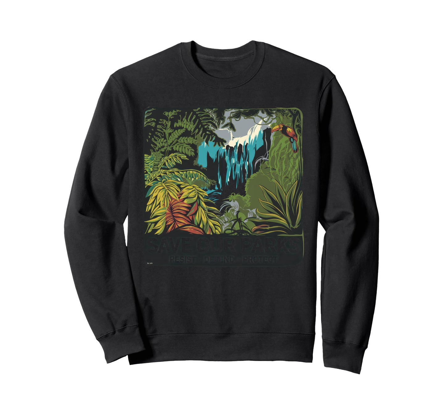 Save Our Parks Protect National Park Sweatshirt - Streetwear Style Unisex - T-Shirt, Sweatshirt, Hoodie