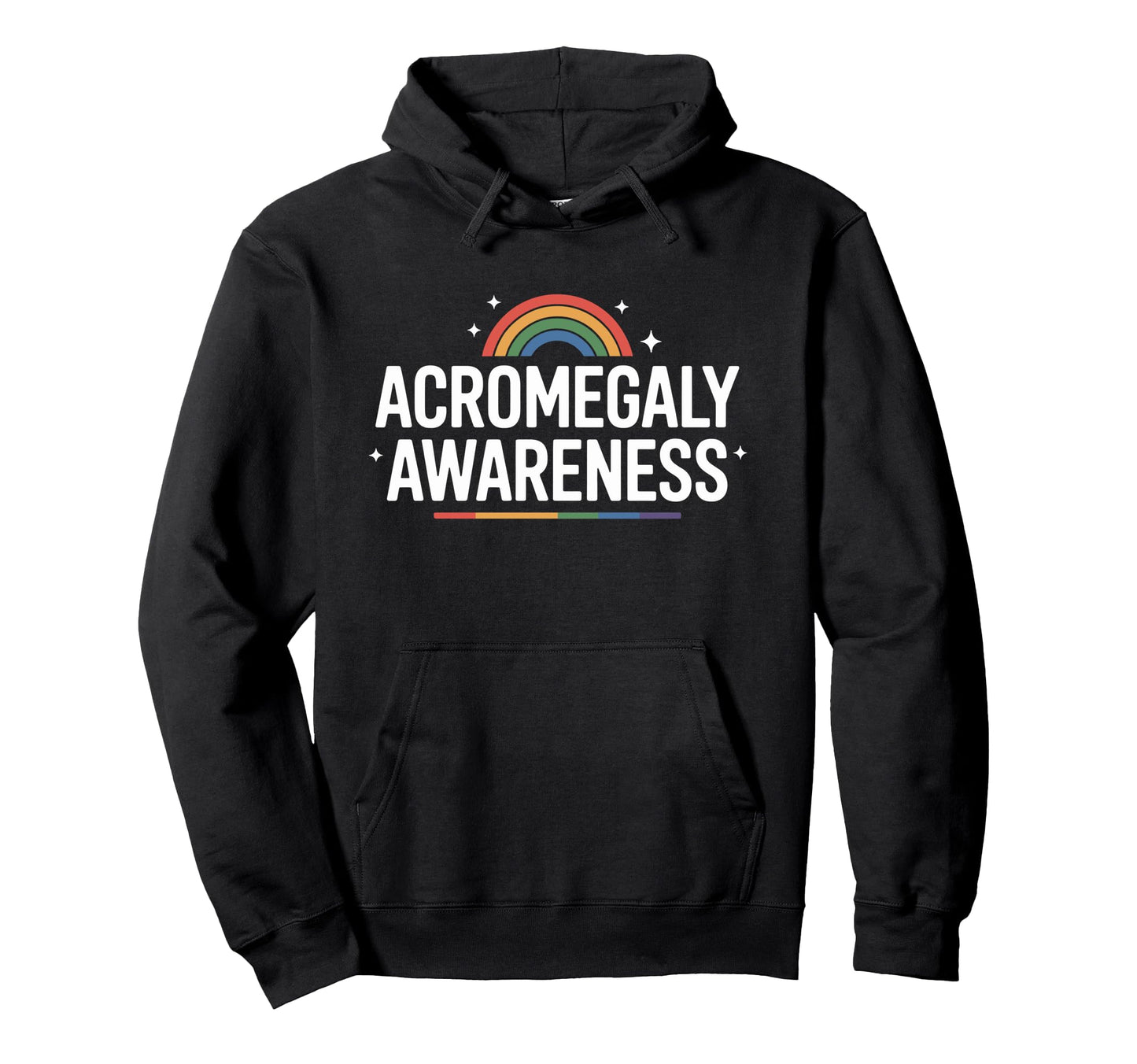 Acromegaly Awareness Rainbow Warrior Hoodie - Casual Everyday Wear Unisex - T-Shirt, Sweatshirt, Hoodie