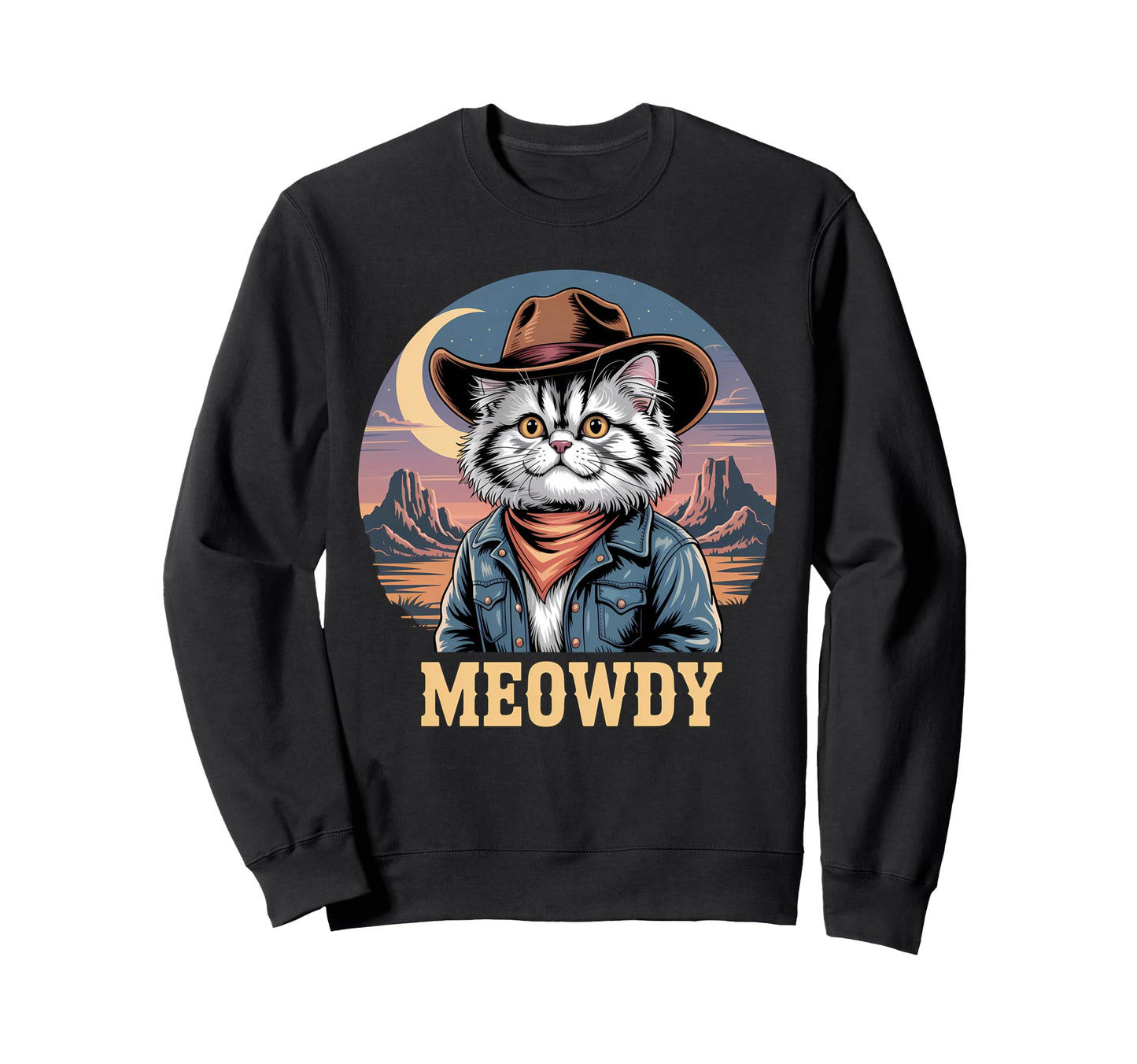 Meowdy Cat Country Western Funny Sweatshirt - Graphic Print Men Women - T-Shirt, Sweatshirt, Hoodie