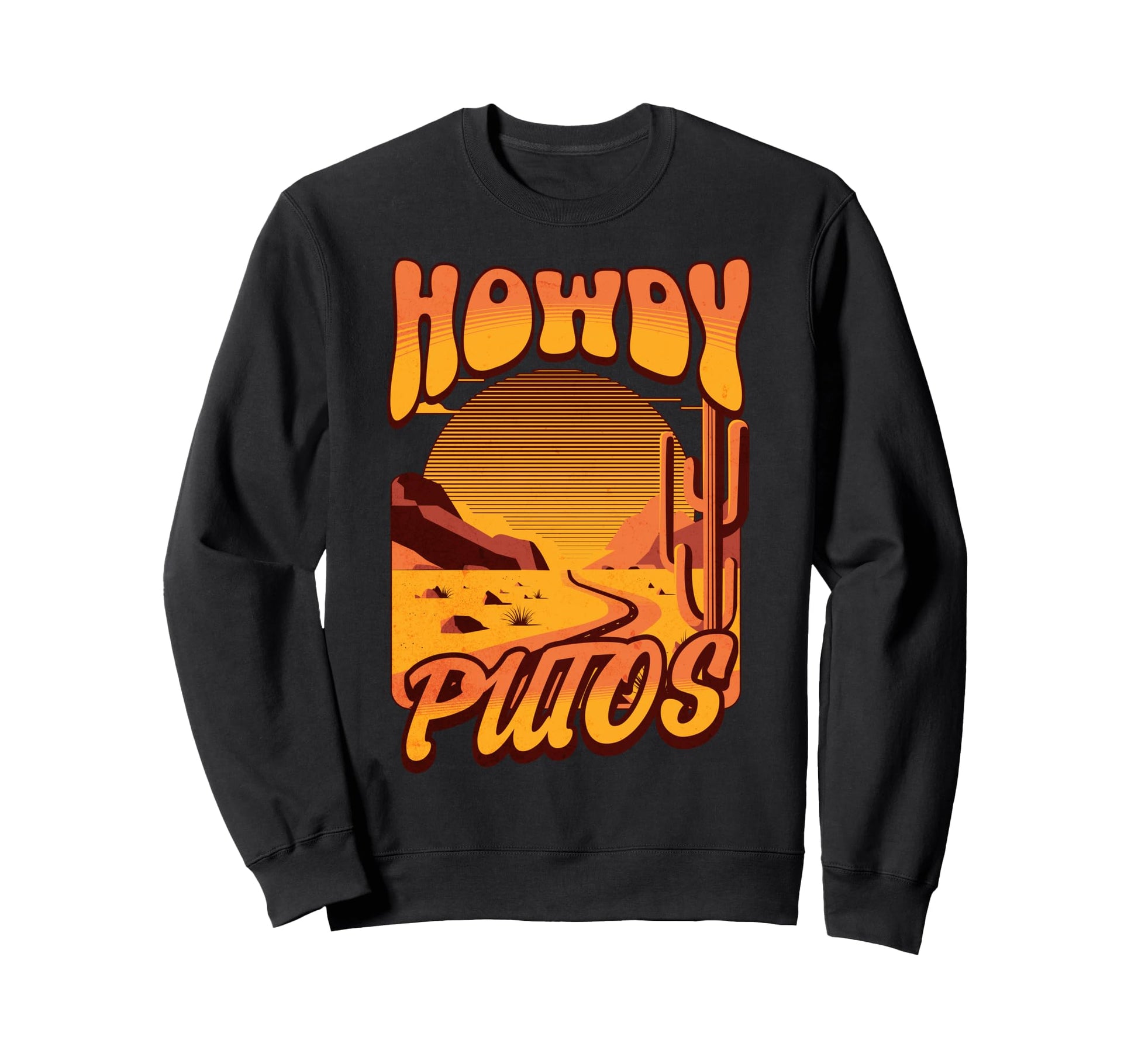 Howdy Putos Funny Cactus Sunset Sweatshirt - Aesthetic Graphic Unisex - T-Shirt, Sweatshirt, Hoodie