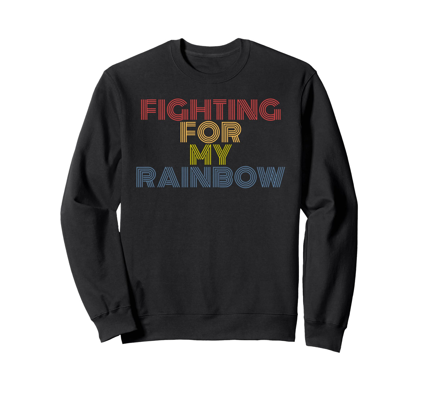 Fighting My Rainbow 70S Sweatshirt - Streetwear Style Men Women - T-Shirt, Sweatshirt, Hoodie