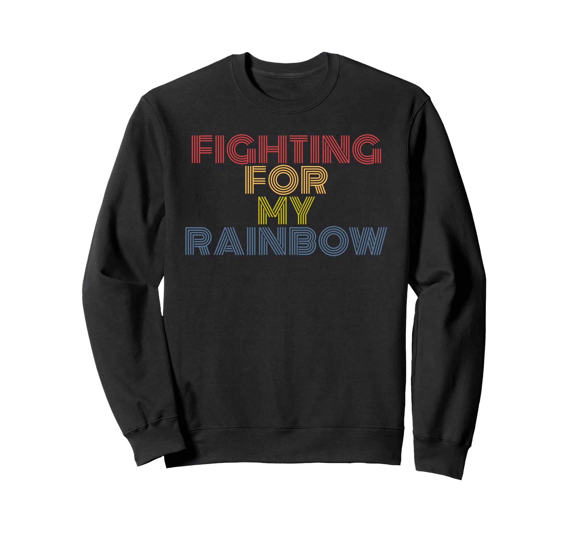 Fighting My Rainbow 70S Sweatshirt - Streetwear Style Men Women - T-Shirt, Sweatshirt, Hoodie