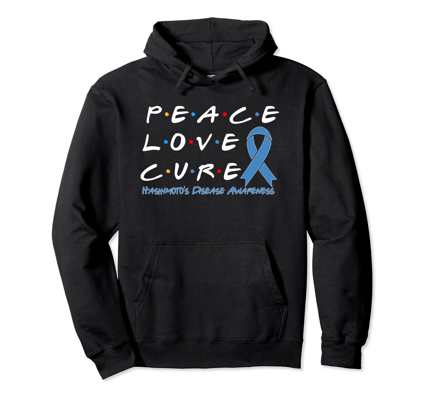 Hashimotos Disease Awareness Peace Love Hoodie - Fun Novelty Design Unisex - T-Shirt, Sweatshirt, Hoodie