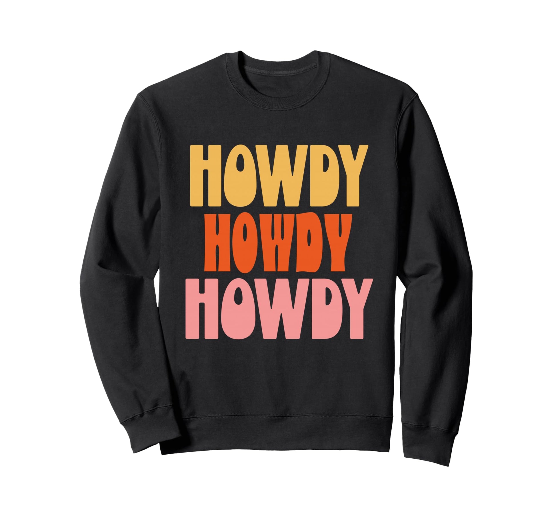 Howdy Western Cowgirl Rodeo Southern Sweatshirt - Aesthetic Graphic Unisex - T-Shirt, Sweatshirt, Hoodie