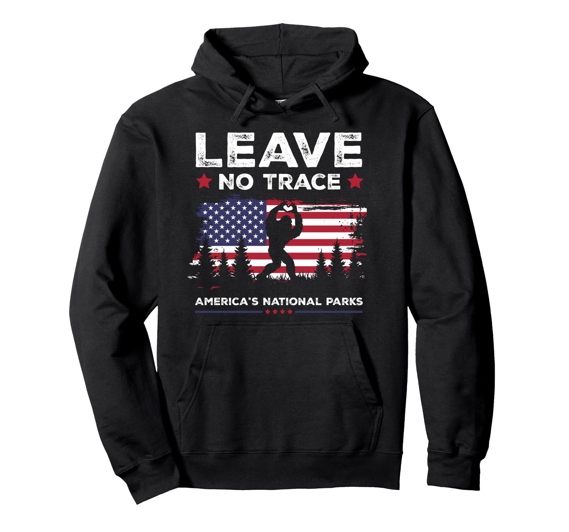 Funny Bigfoot Leave No Trace America Hoodie - Trendy Graphic Unisex - T-Shirt, Sweatshirt, Hoodie