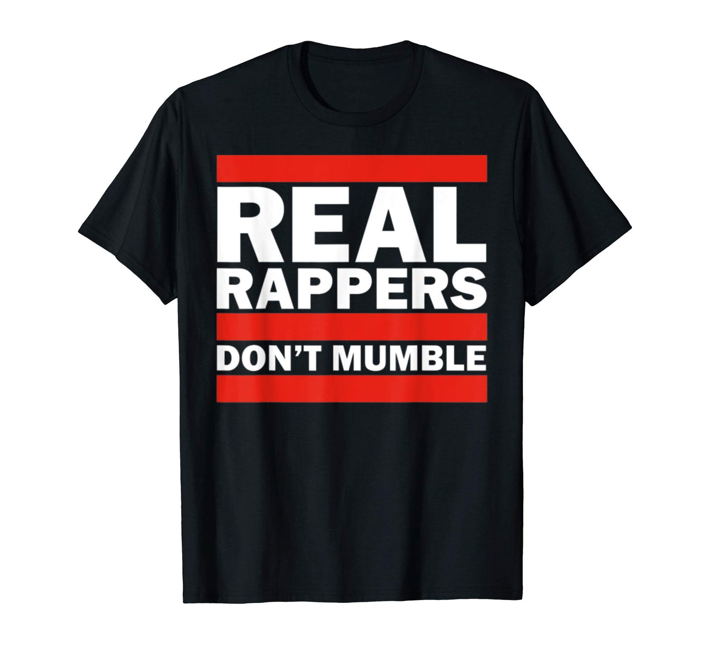 Real Rappers Dont Mumble Old School T-Shirt - Trendy Graphic for Adults - T-Shirt, Sweatshirt, Hoodie
