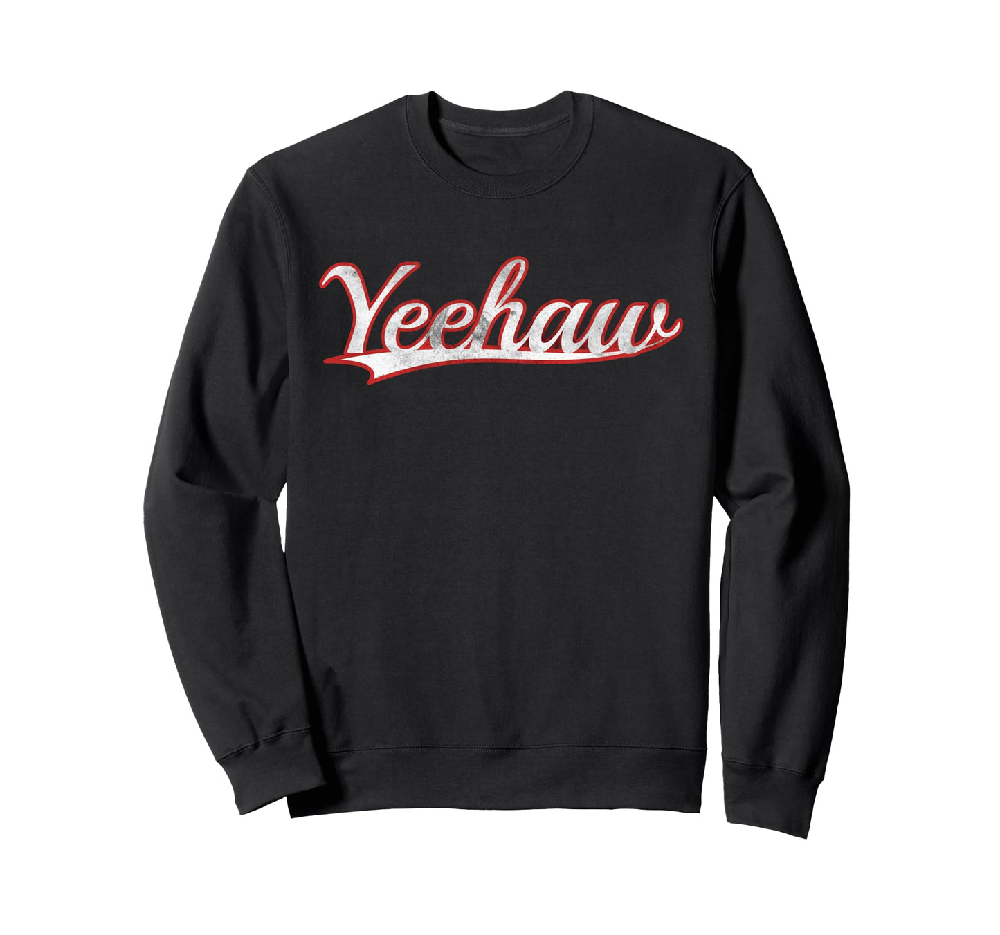 Yeehaw Cowboy Western Varsity Sweatshirt - Streetwear Style for Adults - T-Shirt, Sweatshirt, Hoodie