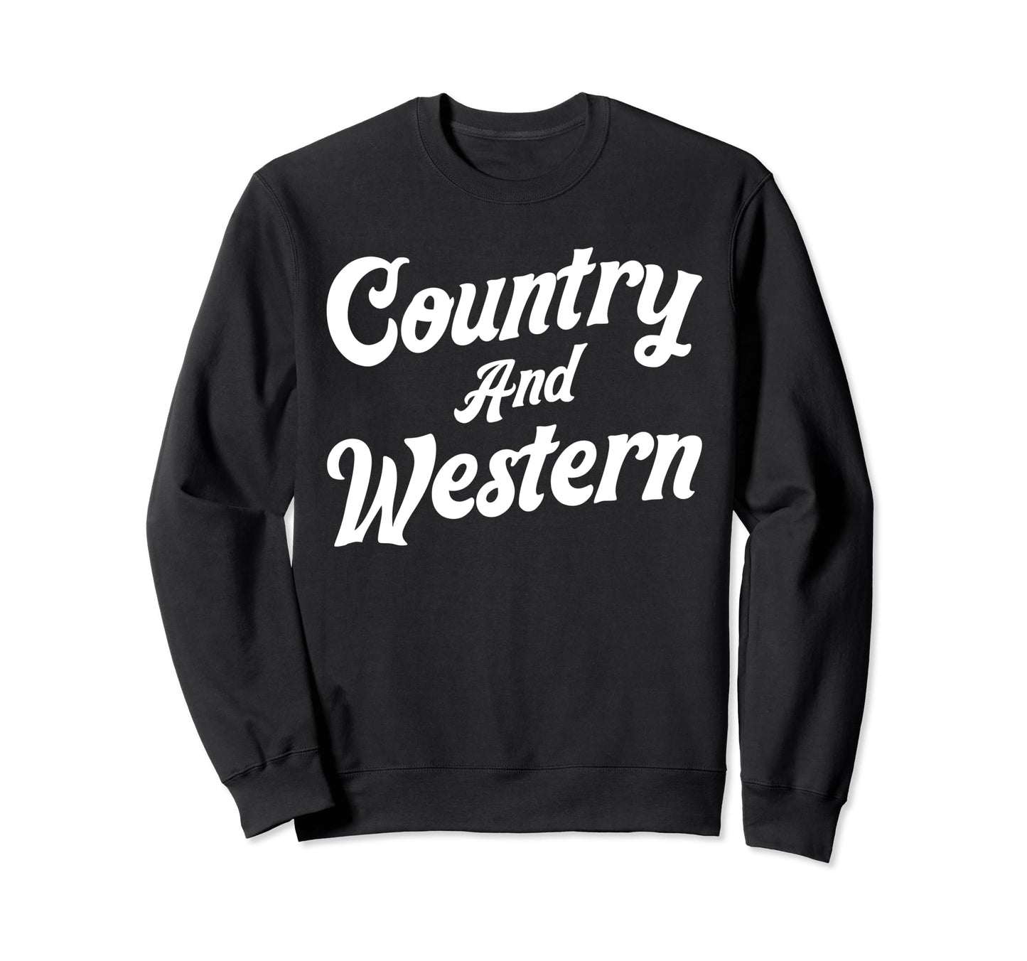 Country And Western Music Sweatshirt - Custom Art Print Men Women - T-Shirt, Sweatshirt, Hoodie