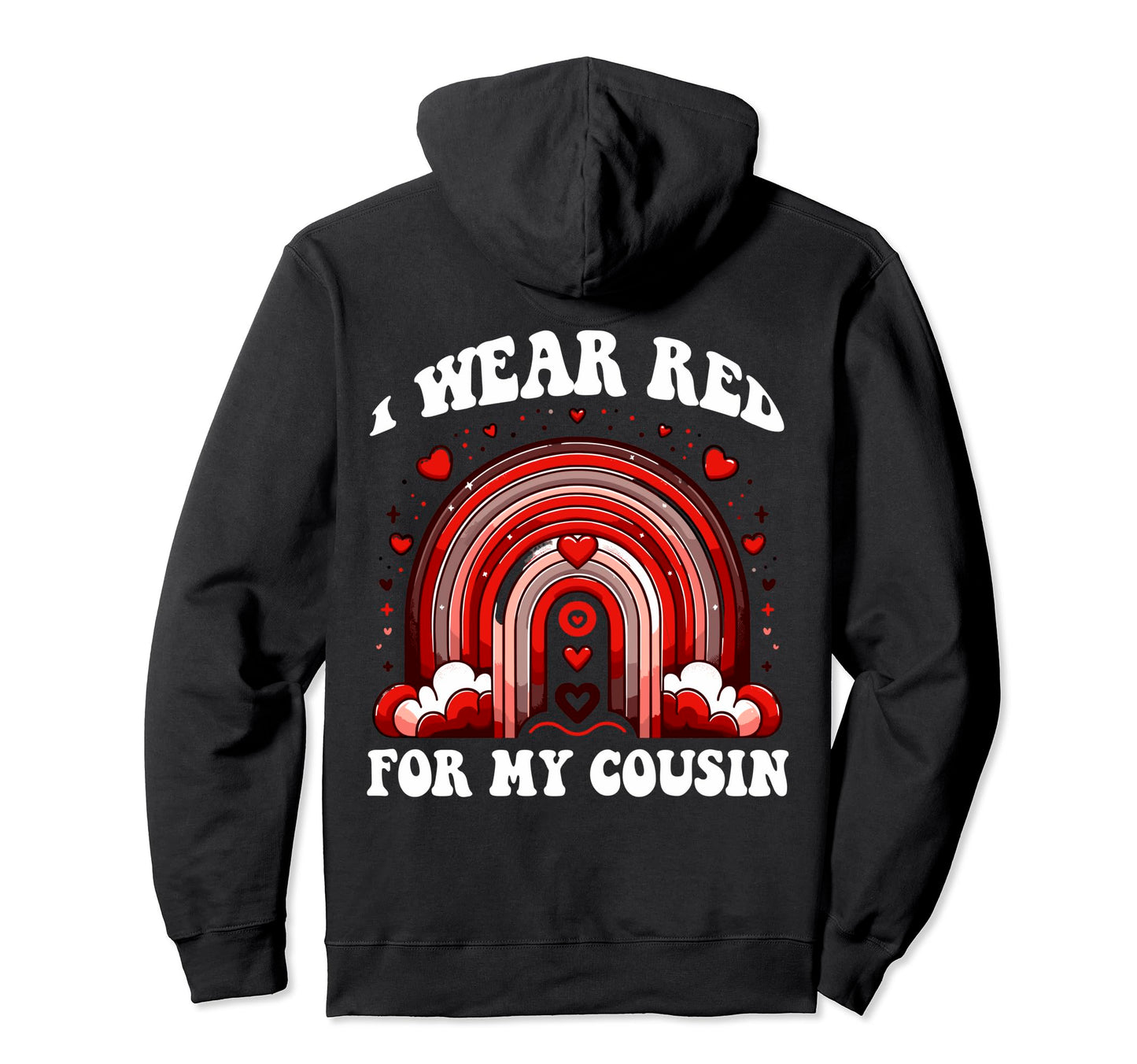 Red Cousin Heart Disease Awareness Hoodie - Novelty Apparel Men Women - T-Shirt, Sweatshirt, Hoodie