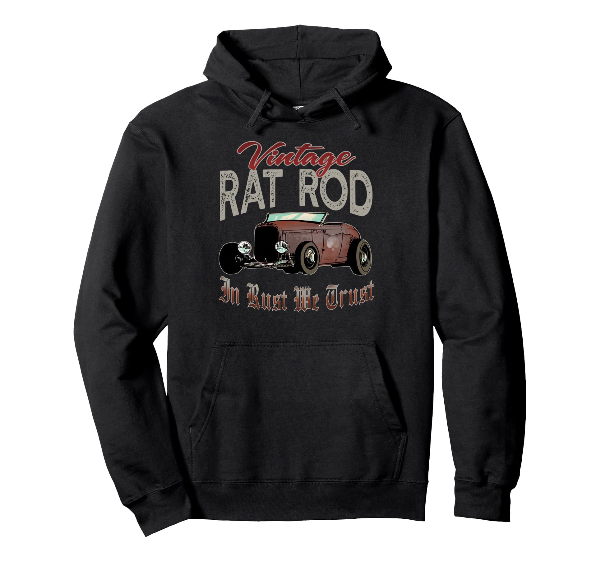 Rat Rod Rust We Trust Old Rusty Muscle Car Hoodie - Graphic Print Men Women - T-Shirt, Sweatshirt, Hoodie