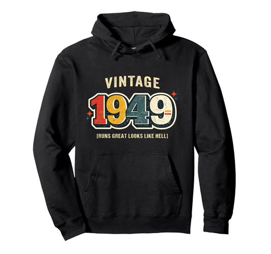 Birthday 1949 Runs Like Hell Car Pun Hoodie - Graphic Print for Adults - T-Shirt, Sweatshirt, Hoodie