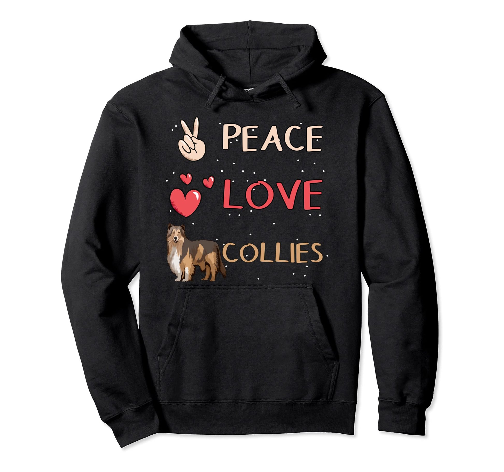 Long Haired Collie Peace Love Collies Hoodie - Casual Everyday Wear Unisex - T-Shirt, Sweatshirt, Hoodie