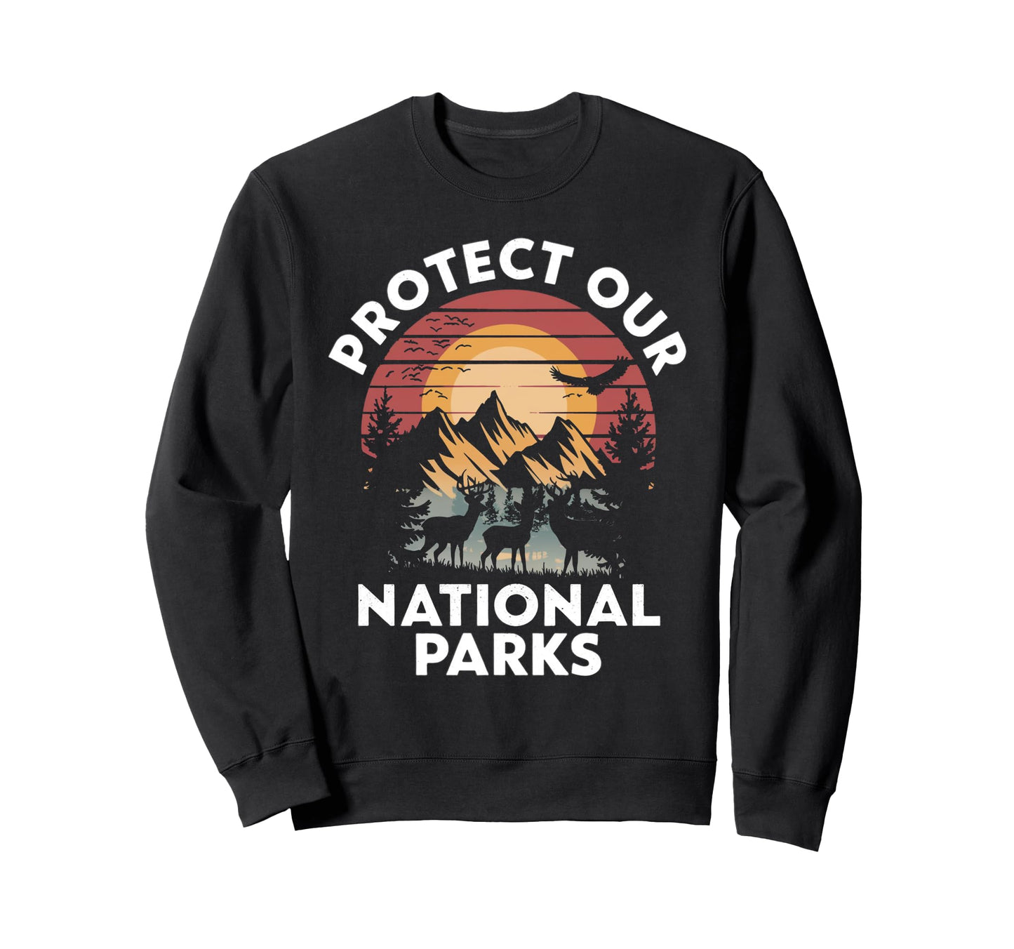 Protect Our National Parks Camping Sweatshirt - Unique Graphic for Adults - T-Shirt, Sweatshirt, Hoodie