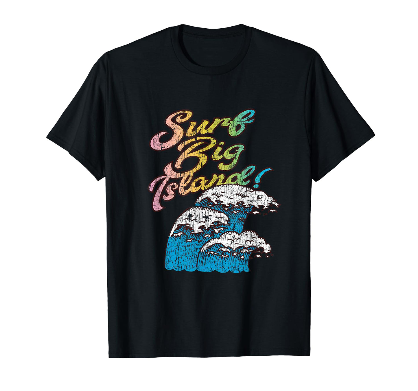 Surf Big Island Hawaii Throwback 60S T-Shirt - Casual Everyday Wear Unisex - T-Shirt, Sweatshirt, Hoodie