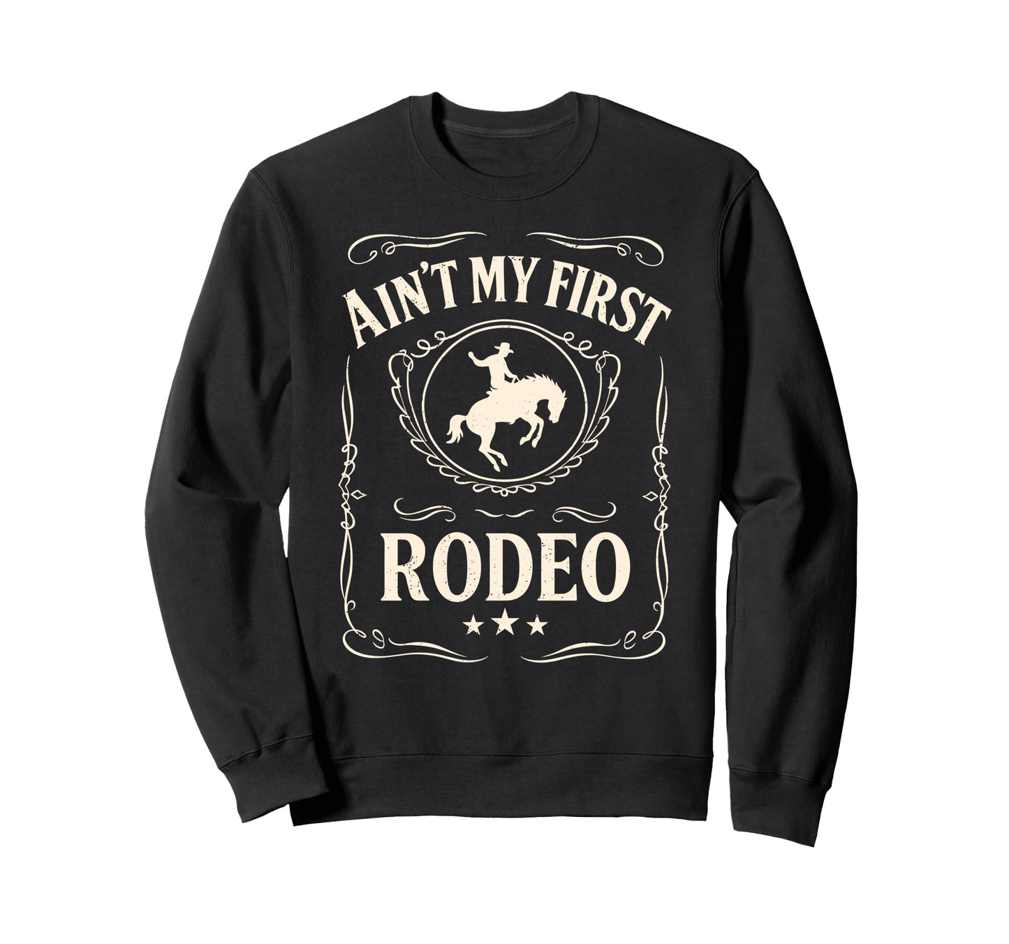 Aint My First Rodeo Bronc Riding Sweatshirt - Minimalist Print for Adults - T-Shirt, Sweatshirt, Hoodie