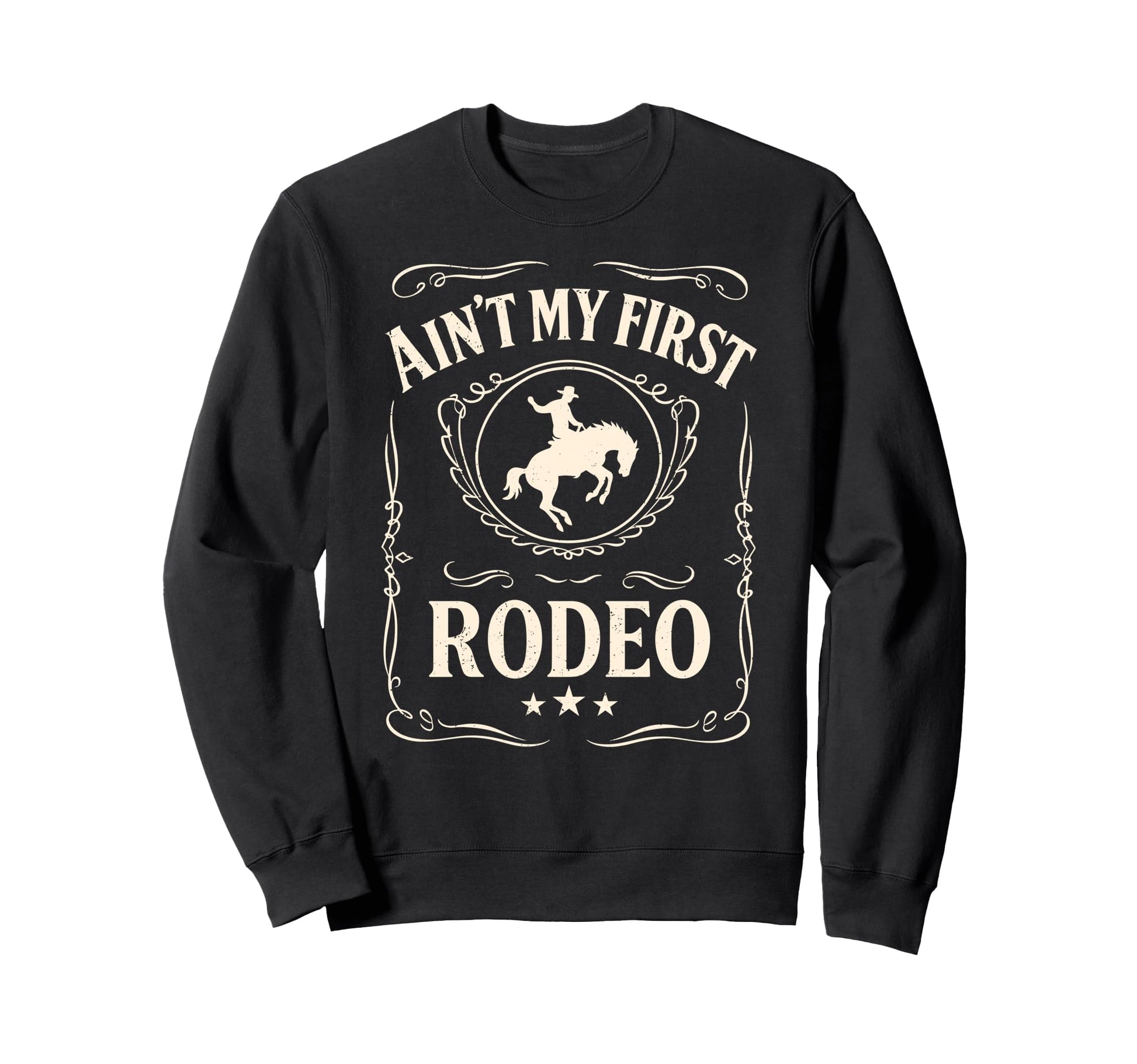 Aint My First Rodeo Bronc Riding Sweatshirt - Minimalist Print for Adults - T-Shirt, Sweatshirt, Hoodie