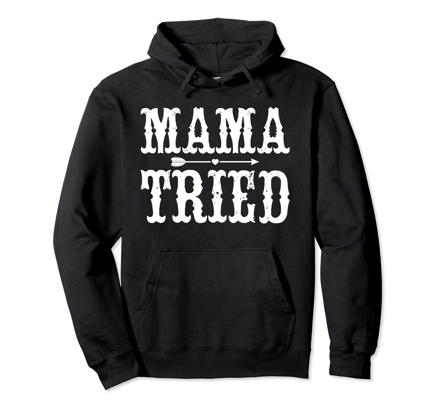 Mama Tried Country Outlaw Music Hoodie - Aesthetic Graphic for Adults - T-Shirt, Sweatshirt, Hoodie