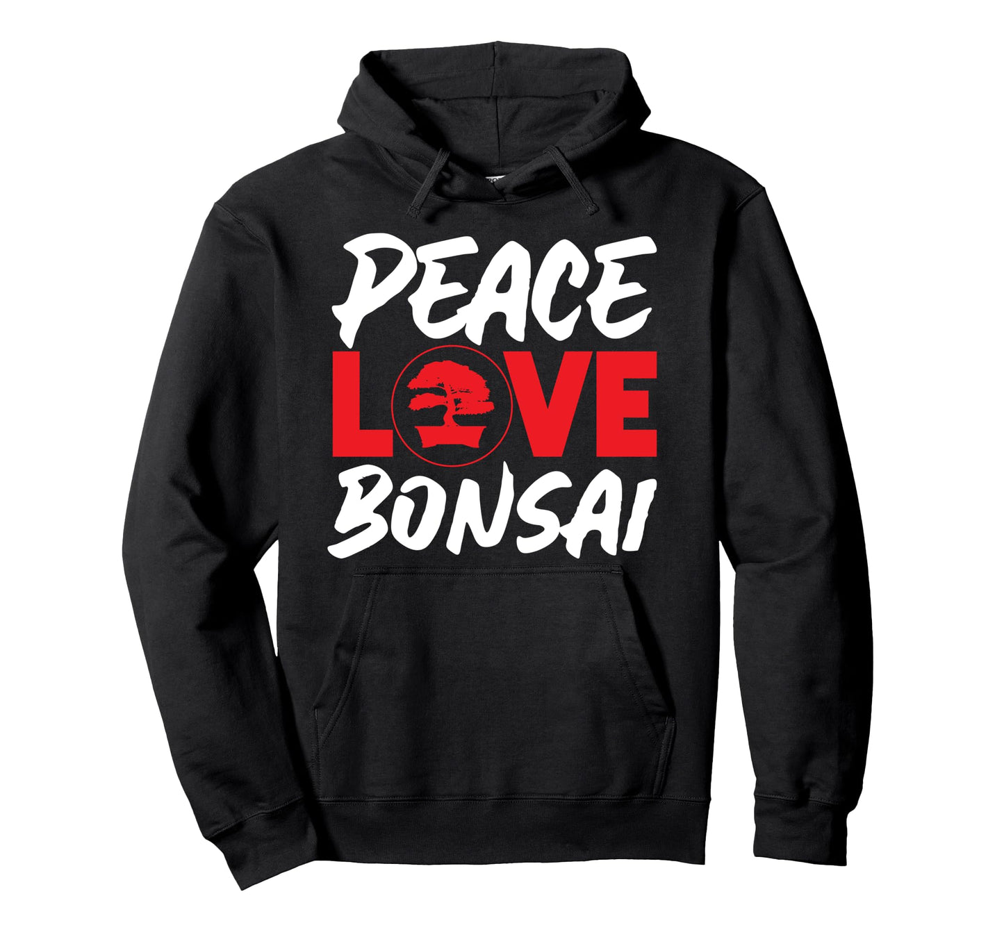 Bonsai Tree Peace Love Bonsai Hoodie - Fun Novelty Design Men Women - T-Shirt, Sweatshirt, Hoodie