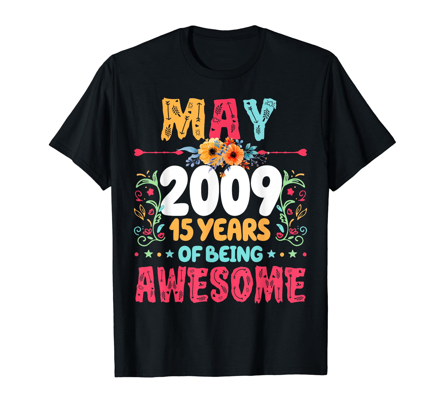 Since May 2009 15 Years Being T-Shirt - Casual Everyday Wear for Adults - T-Shirt, Sweatshirt, Hoodie