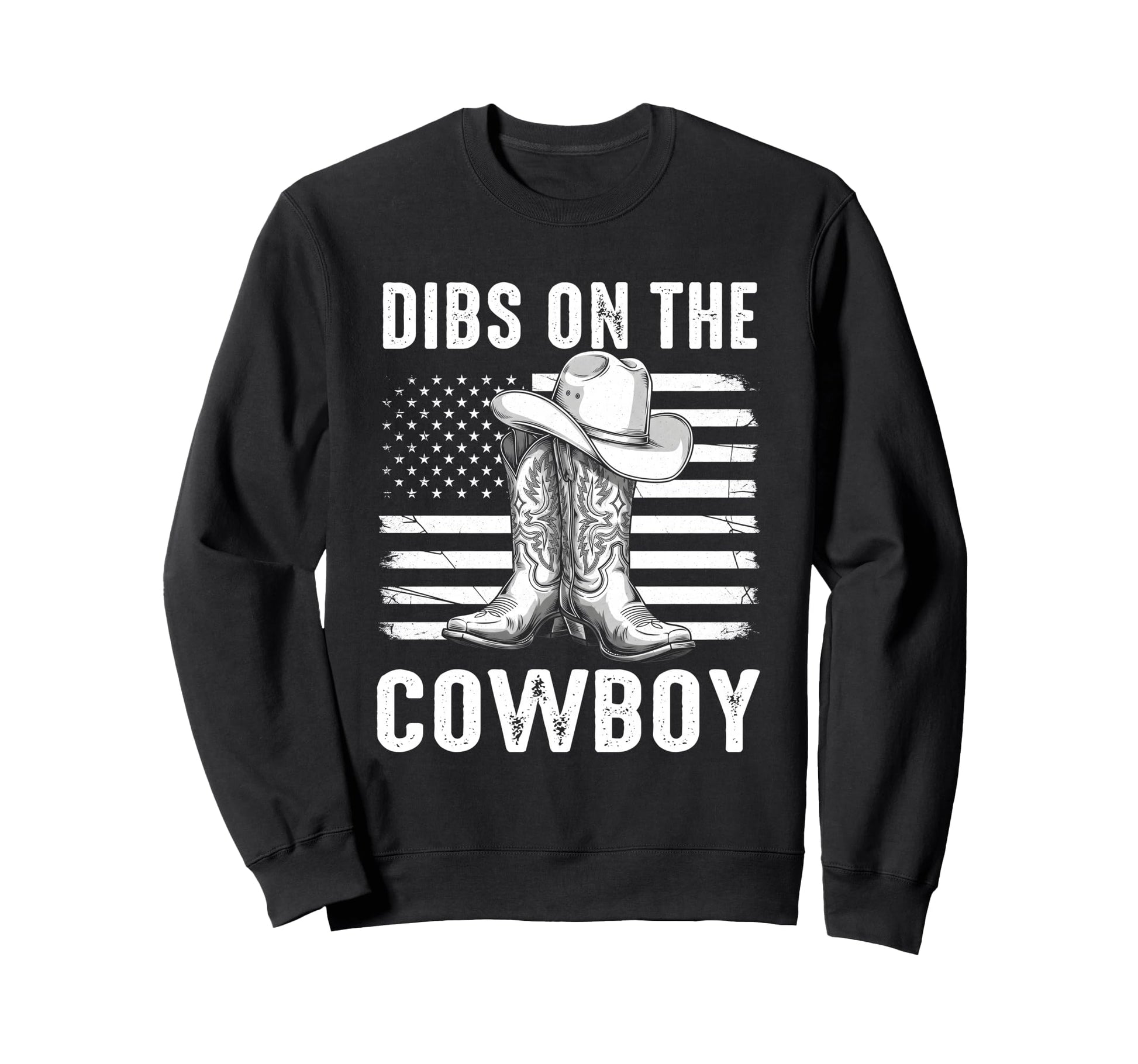 Dibs Cowboy Boots Western Rodeo Sweatshirt - Fun Novelty Design for Adults - T-Shirt, Sweatshirt, Hoodie