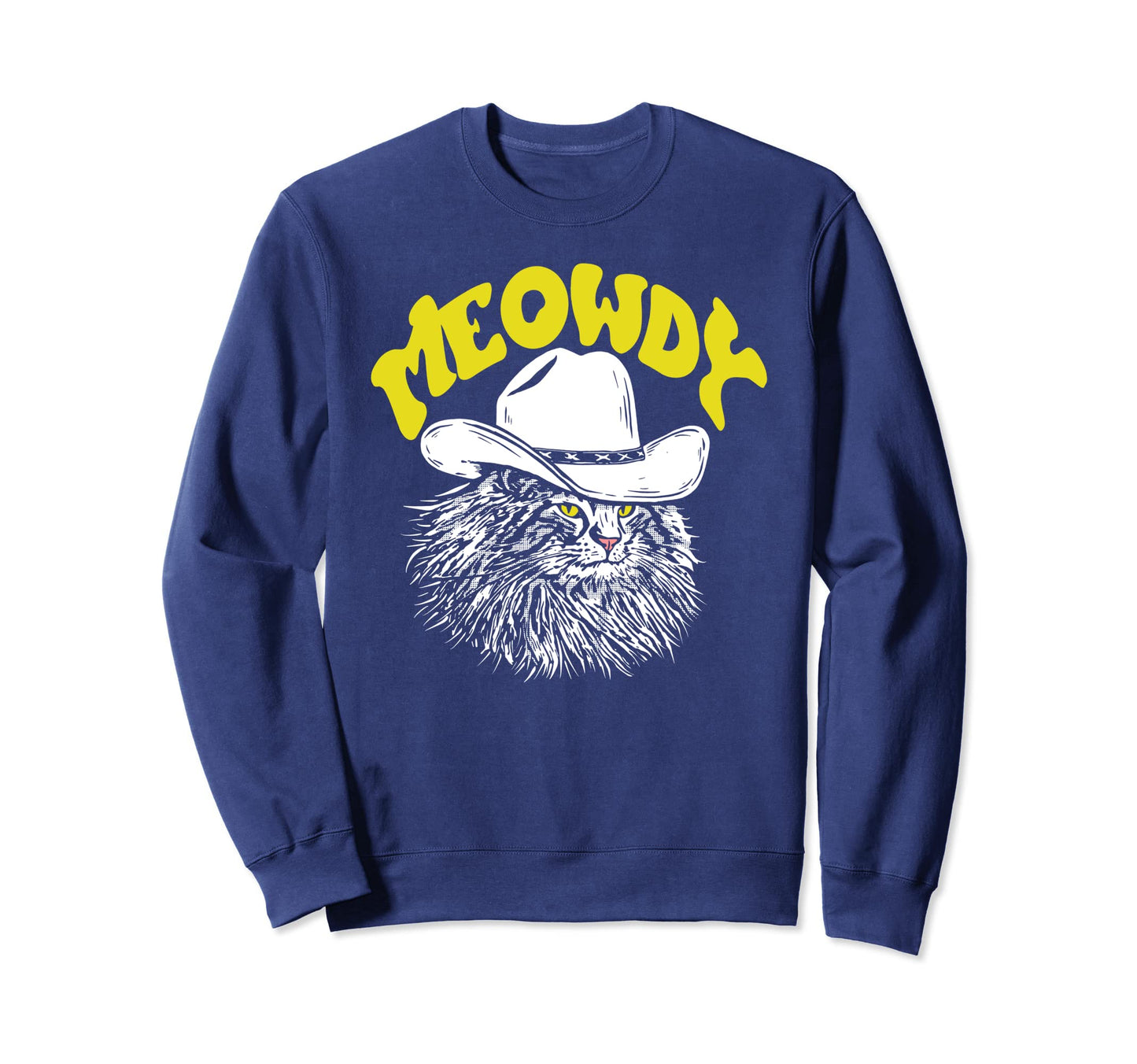 Meowdy Funny Country Music Cat Sweatshirt - Trendy Graphic Men Women - T-Shirt, Sweatshirt, Hoodie