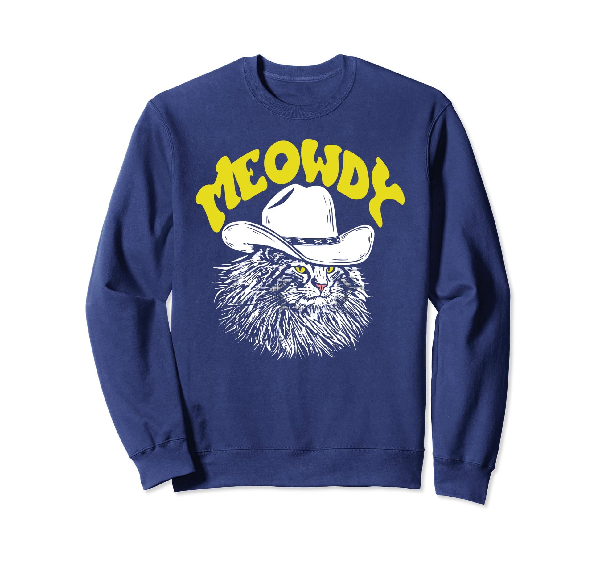 Meowdy Funny Country Music Cat Sweatshirt - Trendy Graphic Men Women - T-Shirt, Sweatshirt, Hoodie