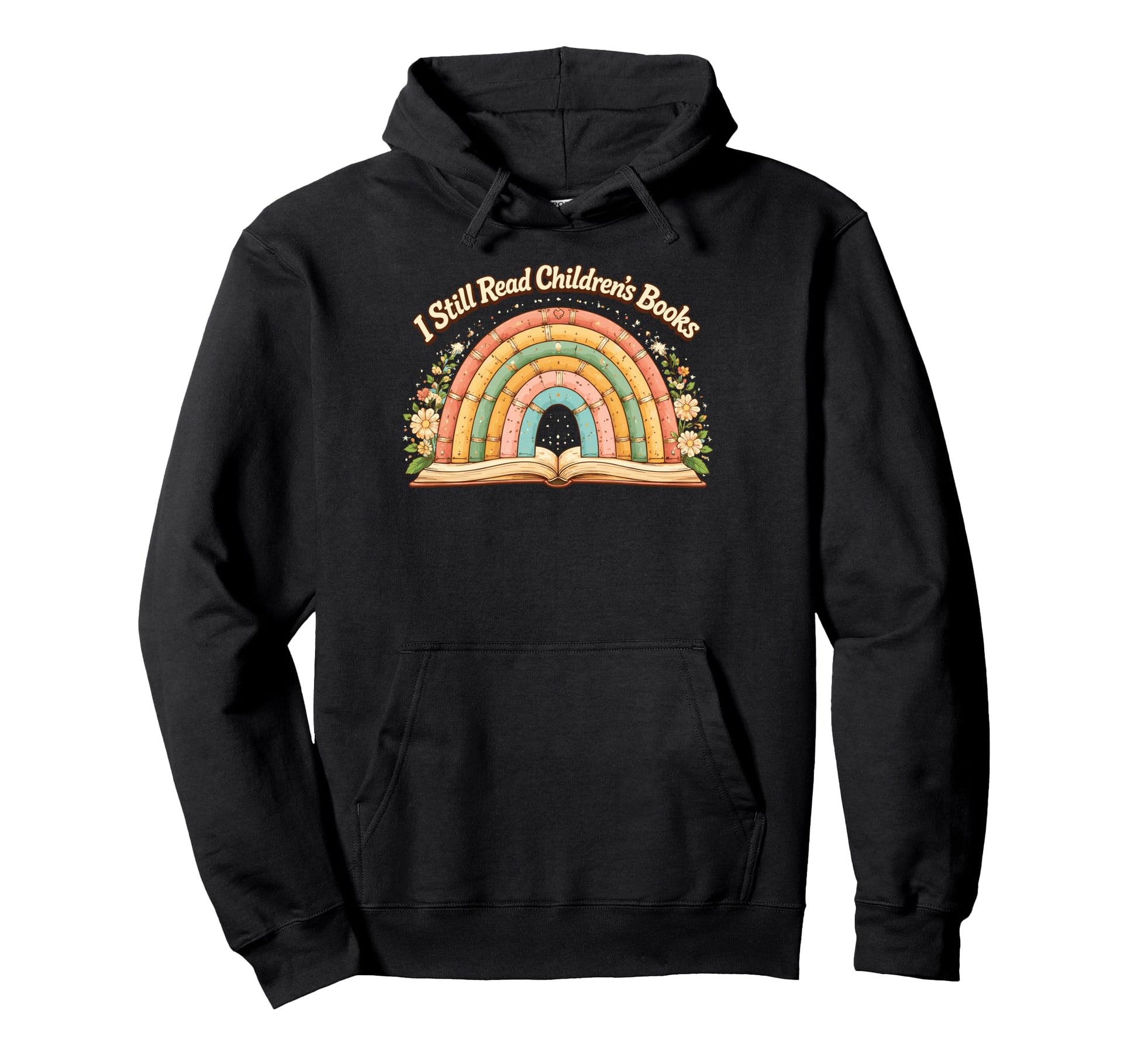 I Still Read Children Books Rainbow Hoodie - Minimalist Print for Adults - T-Shirt, Sweatshirt, Hoodie
